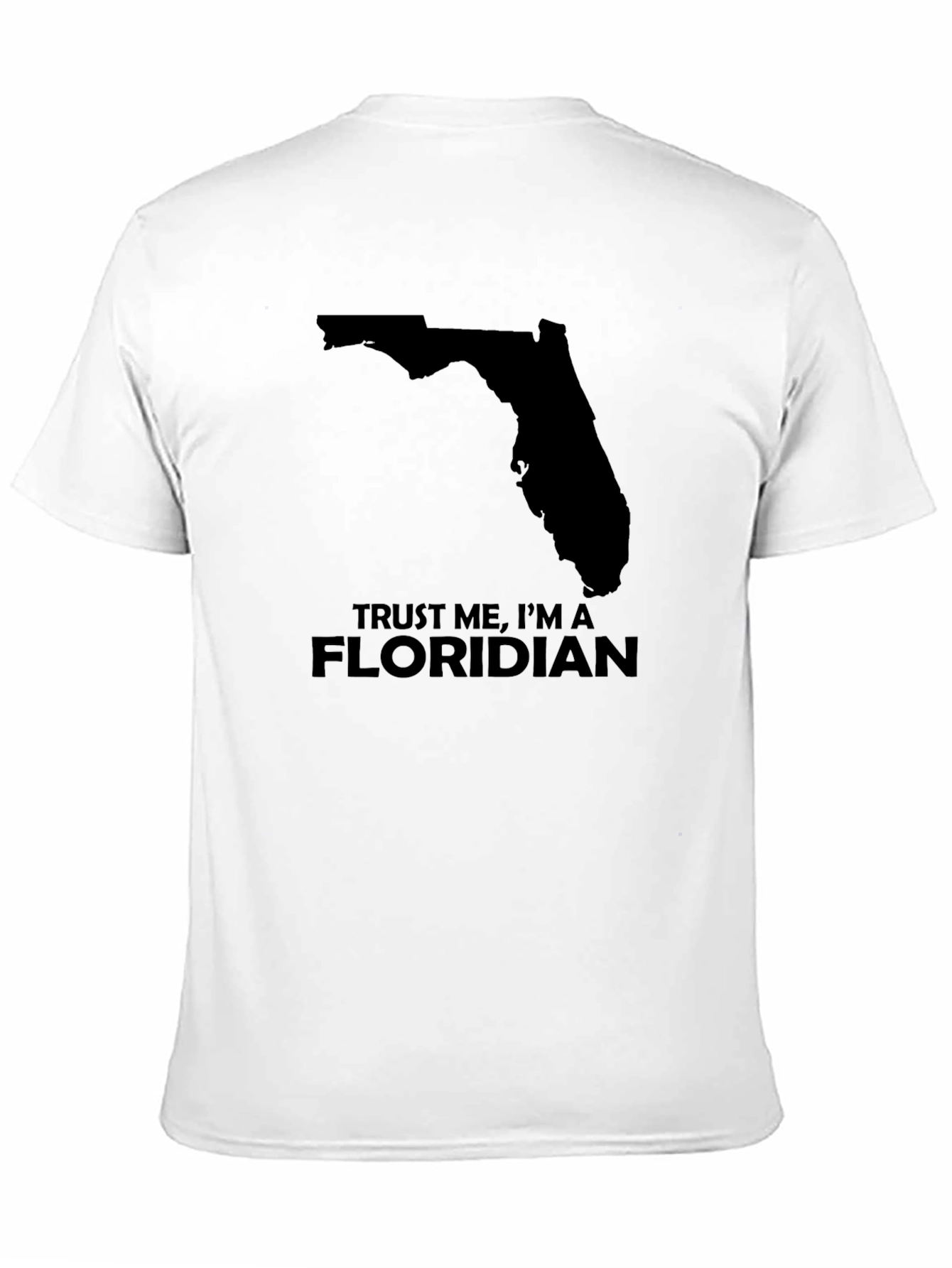Trust Me Im A Floridian T-Shirt