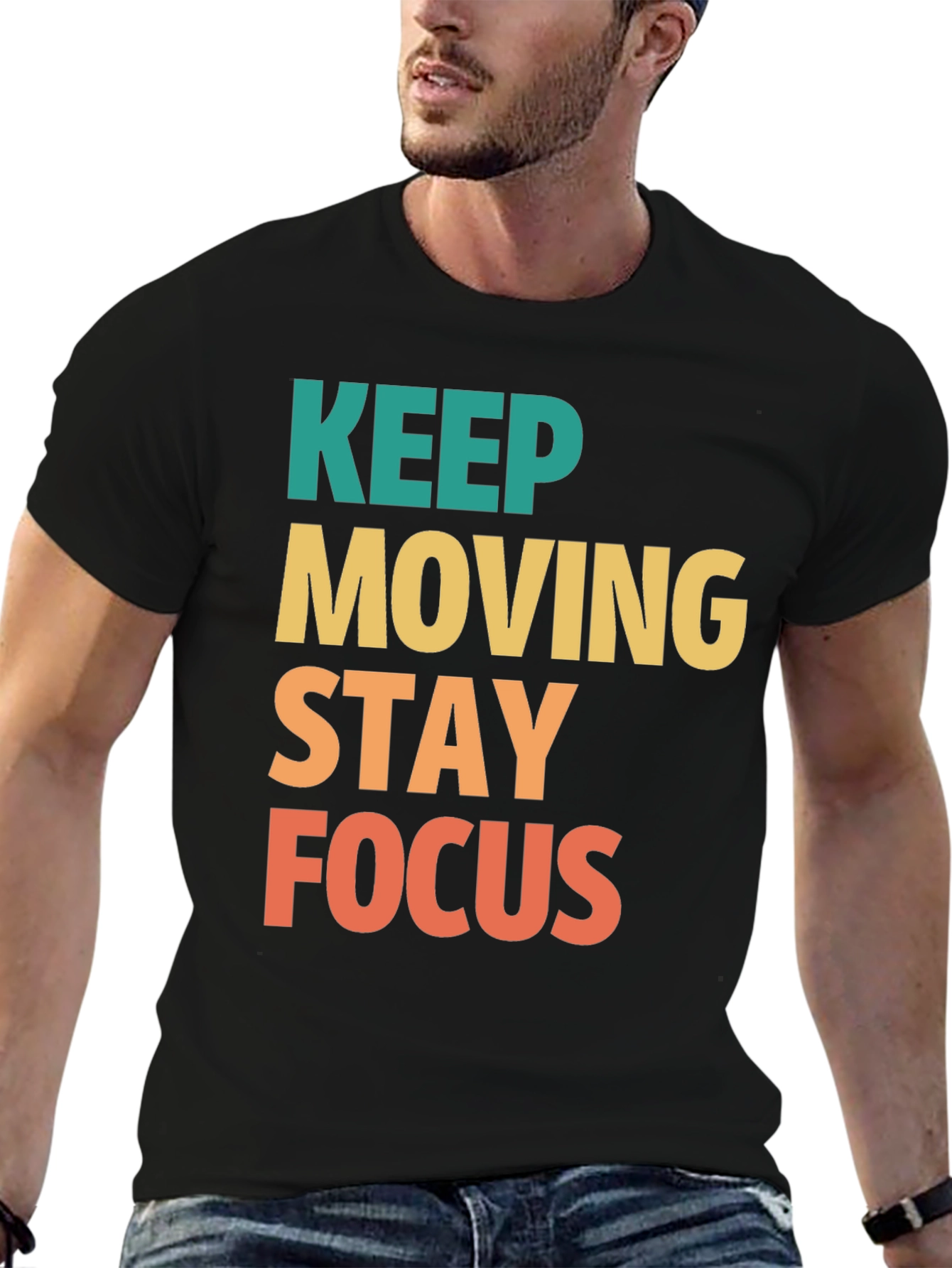 Keep Moving Stay Focus Graphic Tee - Motivational T-Shirt