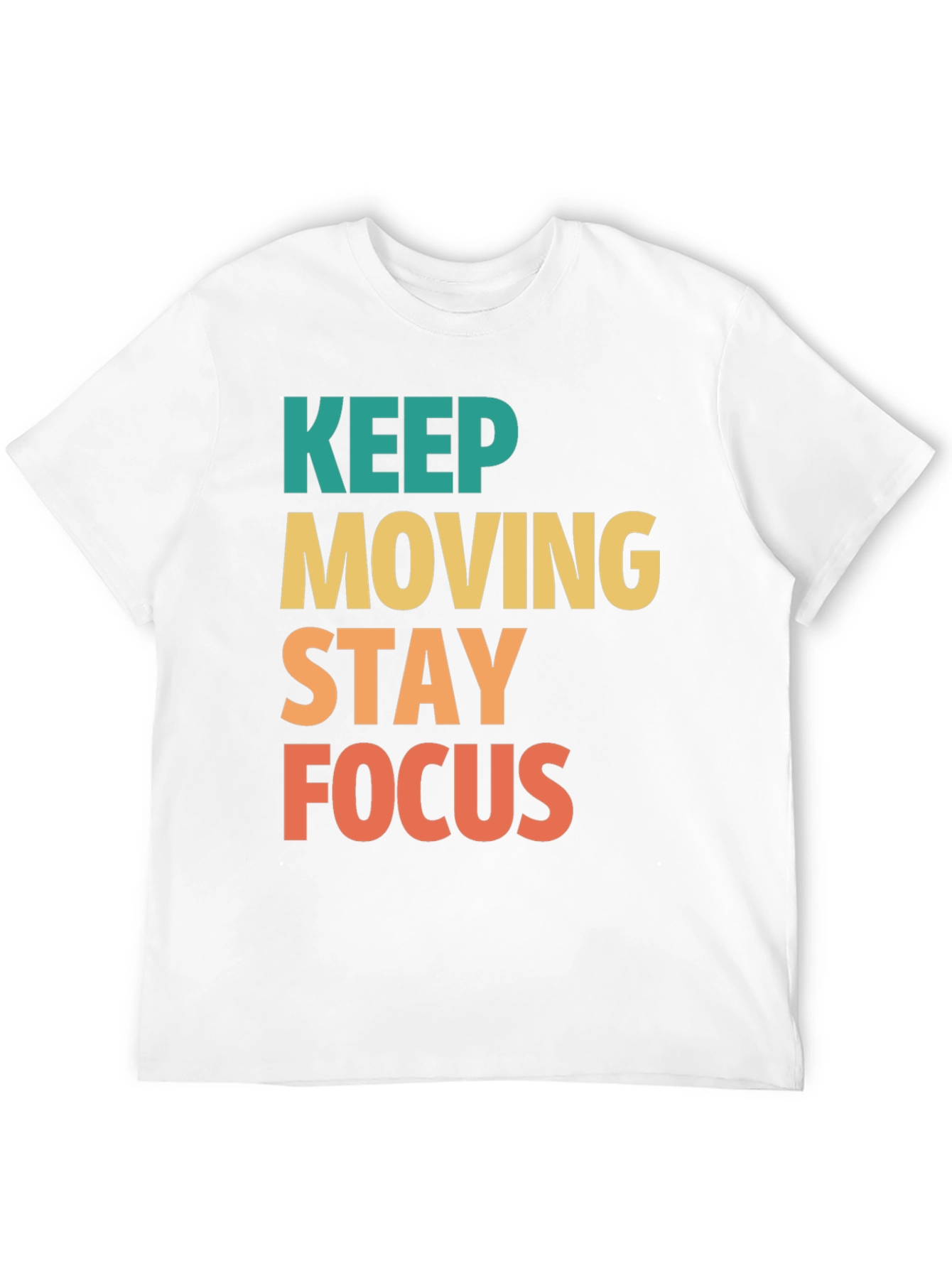 Keep Moving Stay Focus Graphic Tee - Motivational T-Shirt