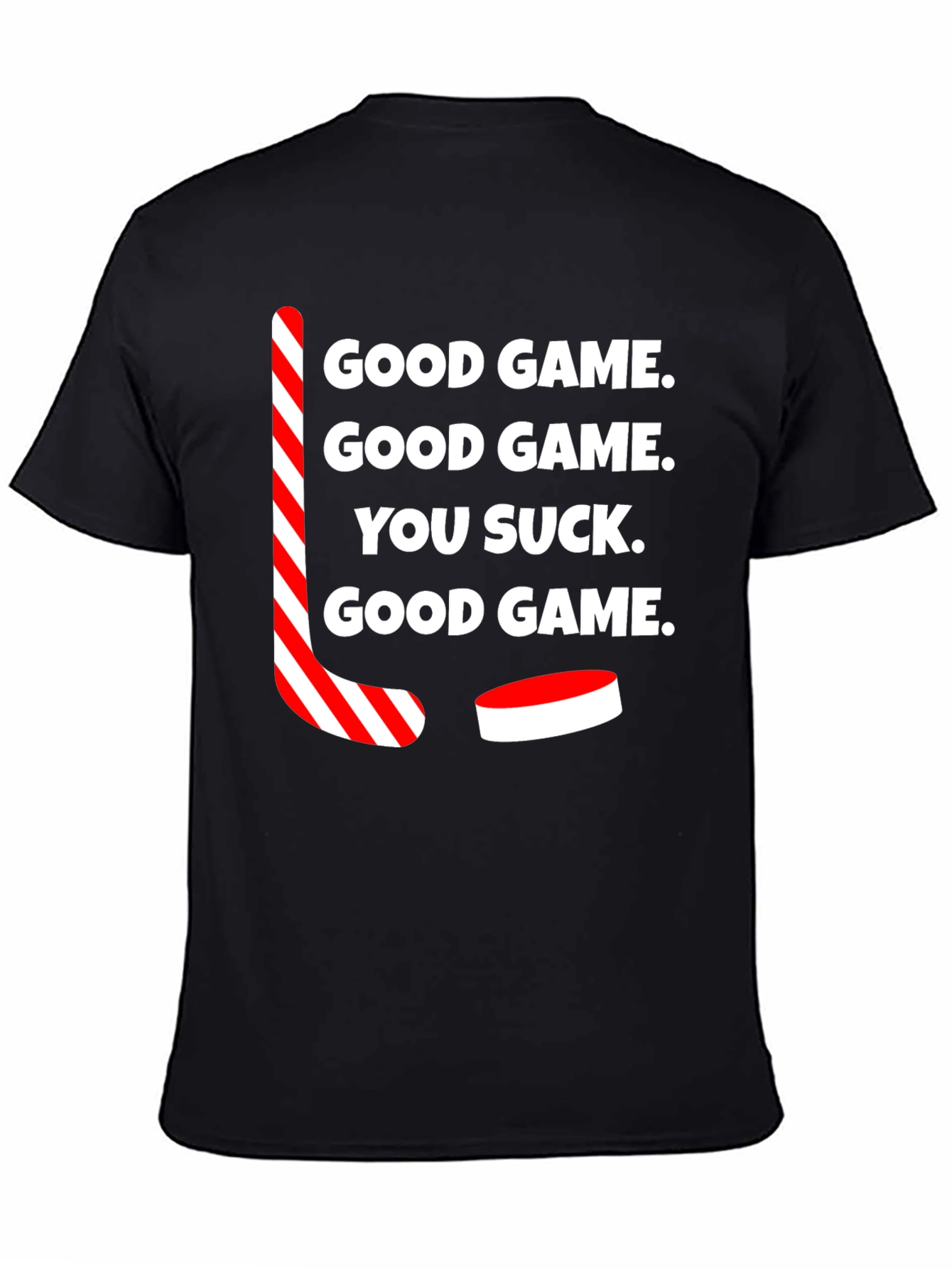 Funny Hockey T-Shirt - Good Game You Suck Tee
