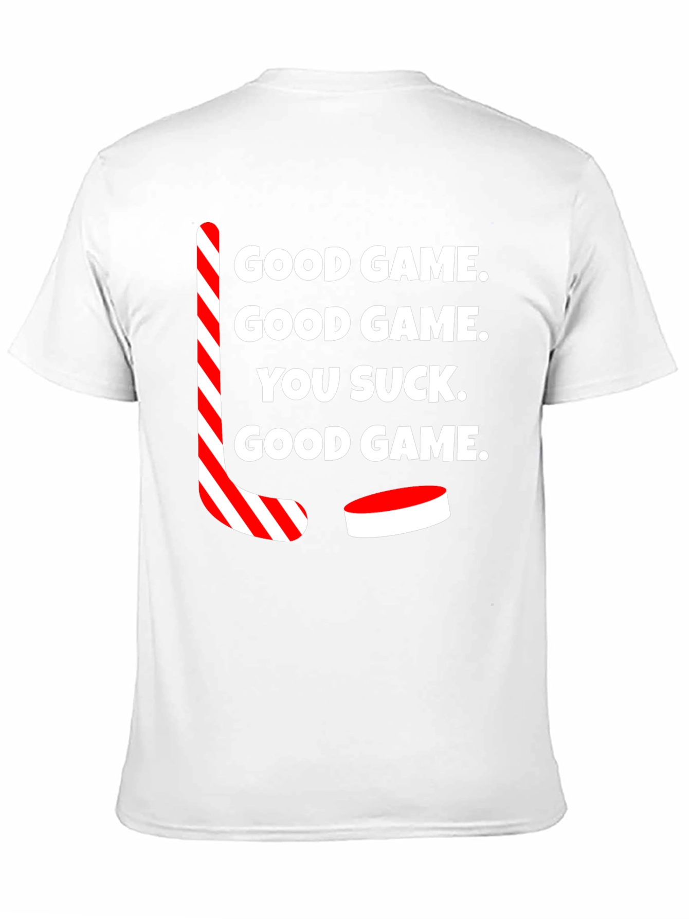Funny Hockey T-Shirt - Good Game You Suck Tee