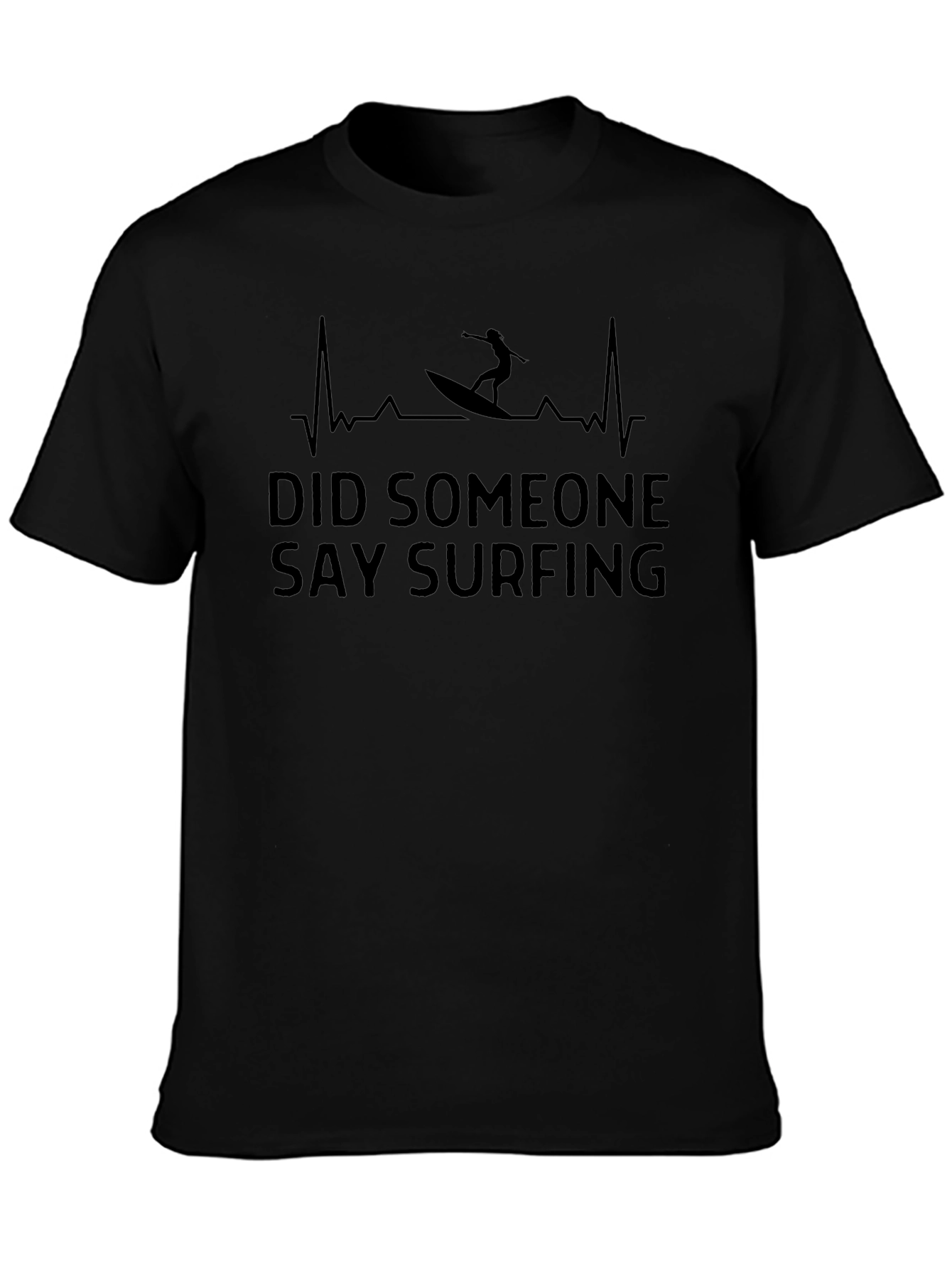 Surfing Heartbeat T-Shirt - Did Someone Say Surfing?