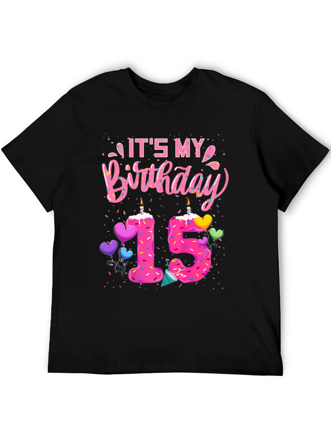 Its My Birthday 15 T-Shirt