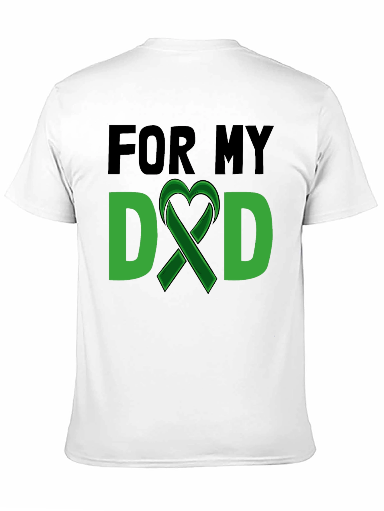 For My Dad Green Ribbon T-Shirt