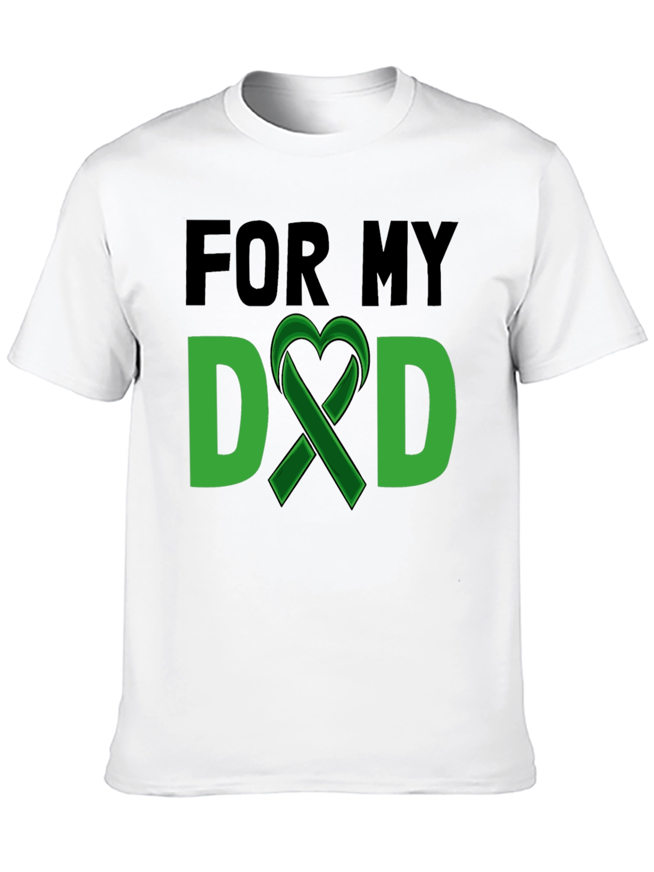 For My Dad Green Ribbon T-Shirt