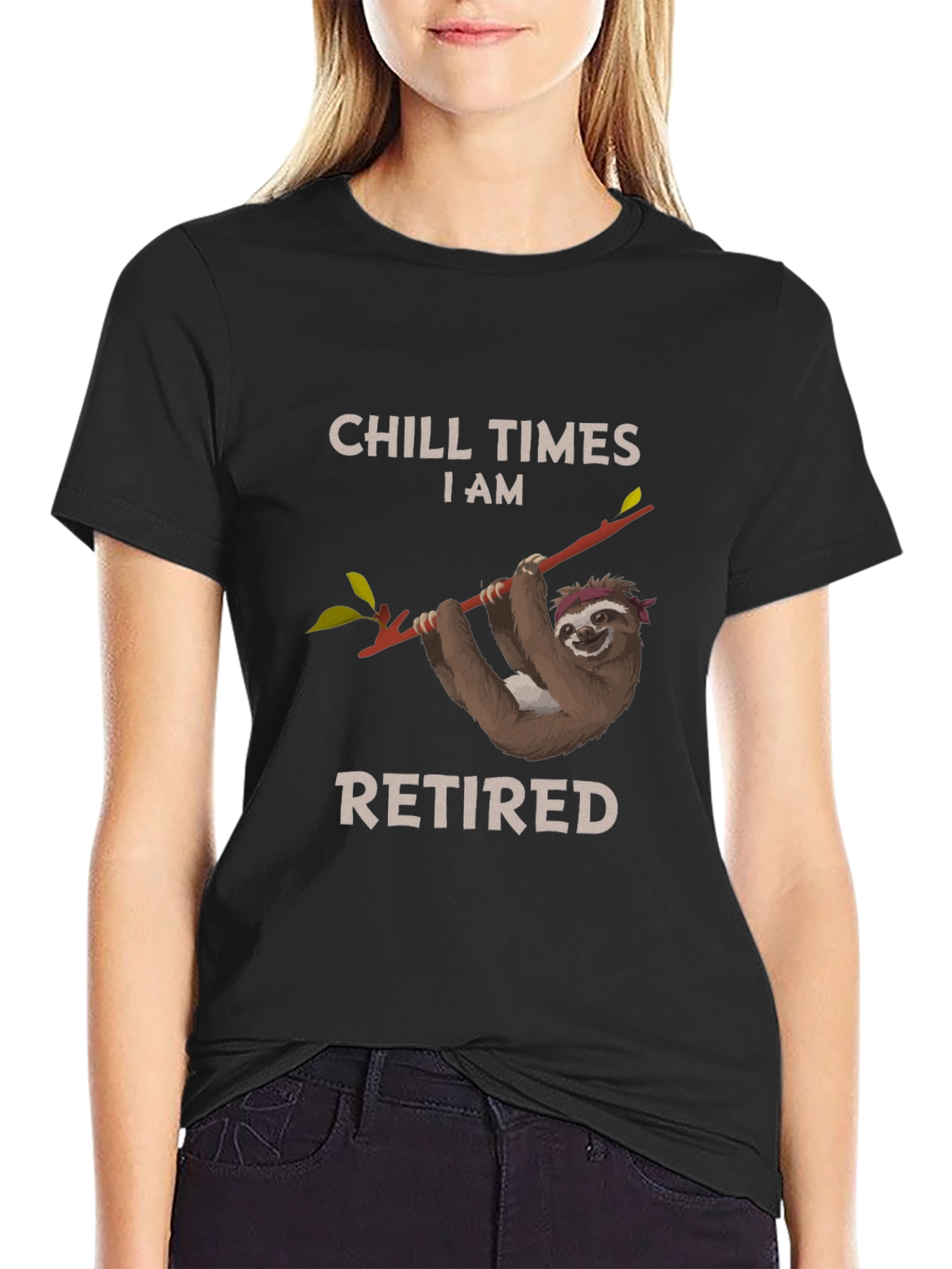 Chill Times I am Retired Sloth T-Shirt