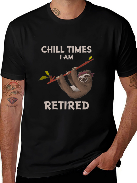 Chill Times I am Retired Sloth T-Shirt