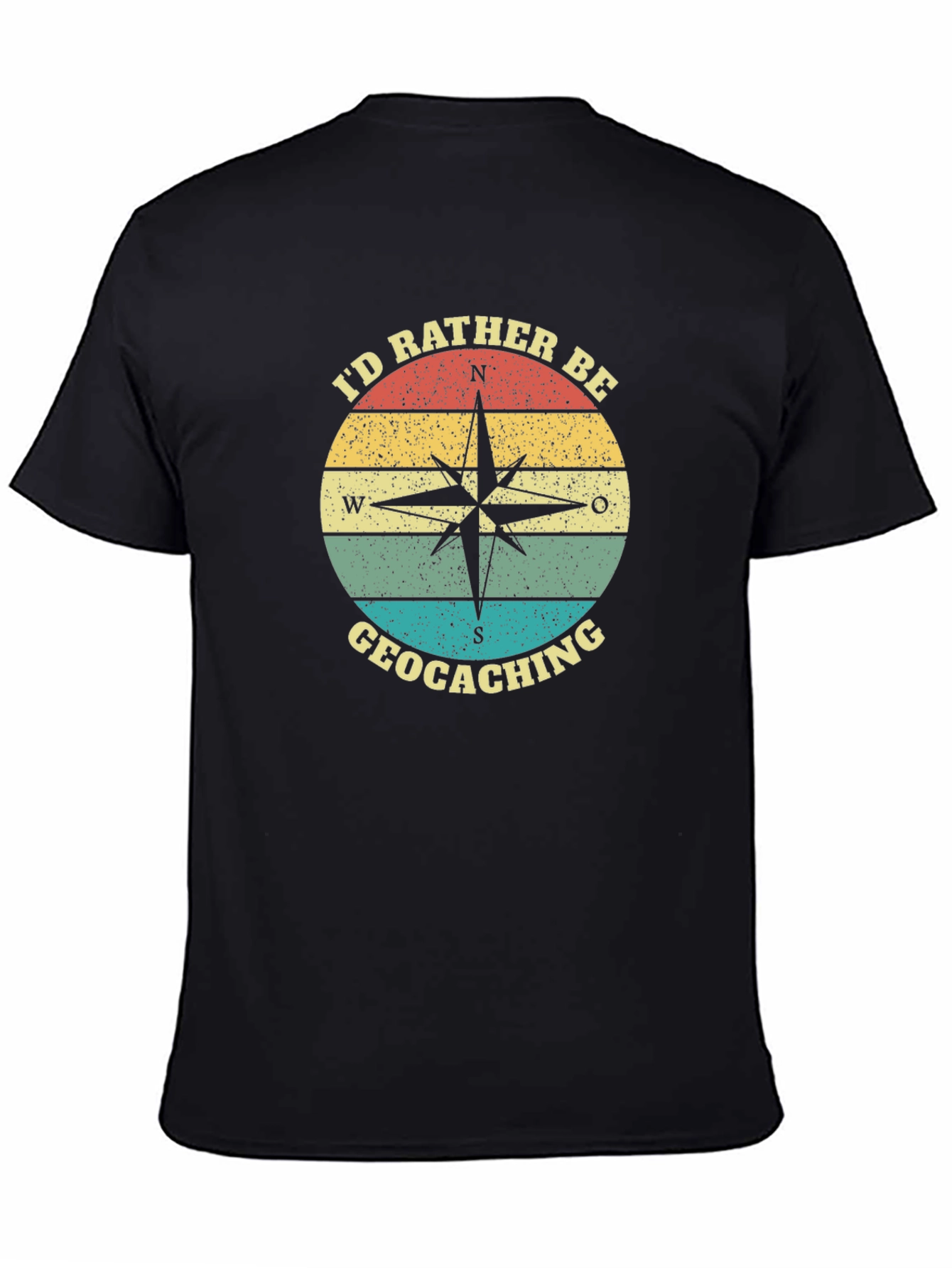 Geocaching Compass T-Shirt - Id Rather Be