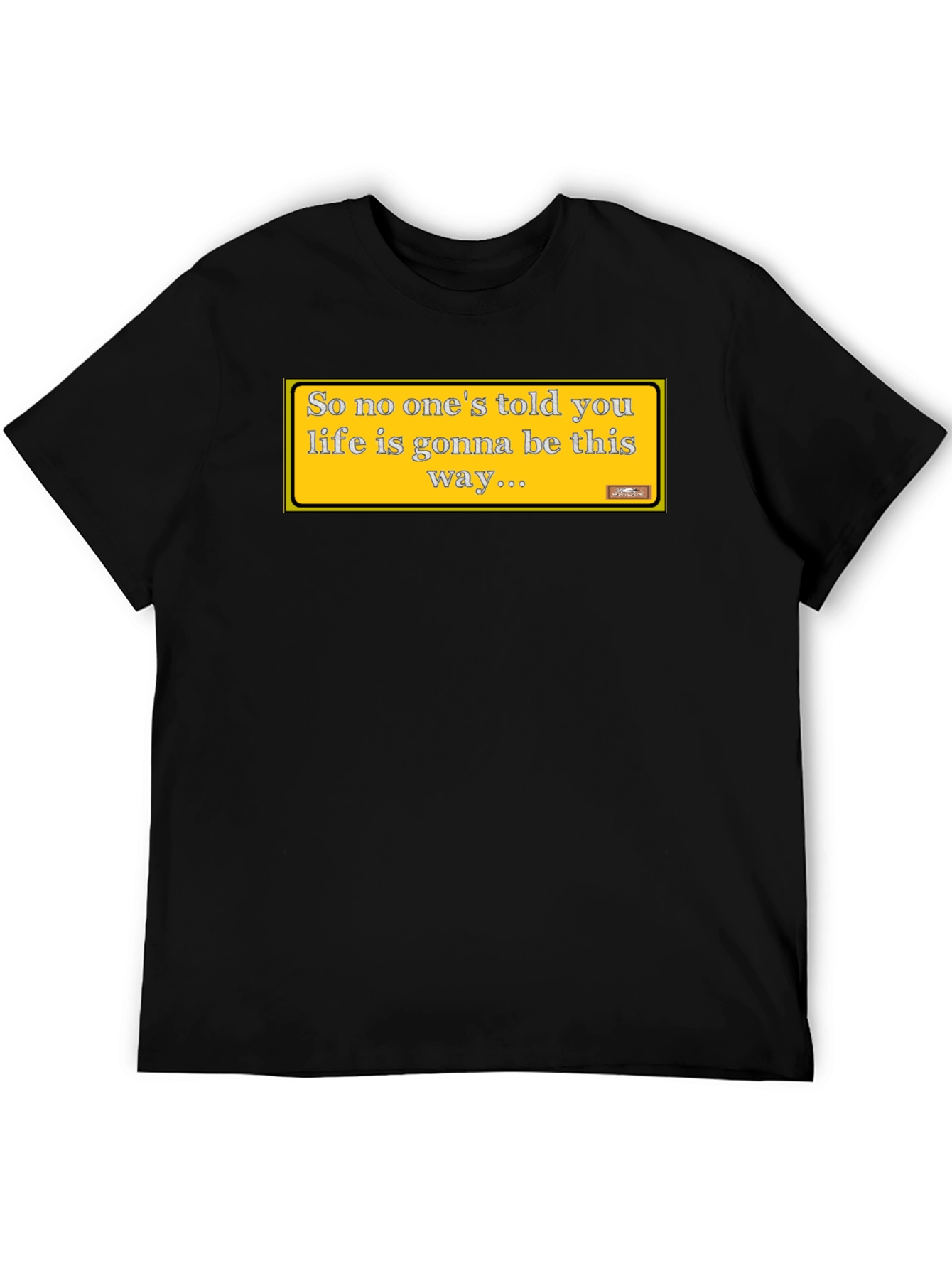 Friends Theme T-Shirt: Lifes Gonna Be This Way Tee