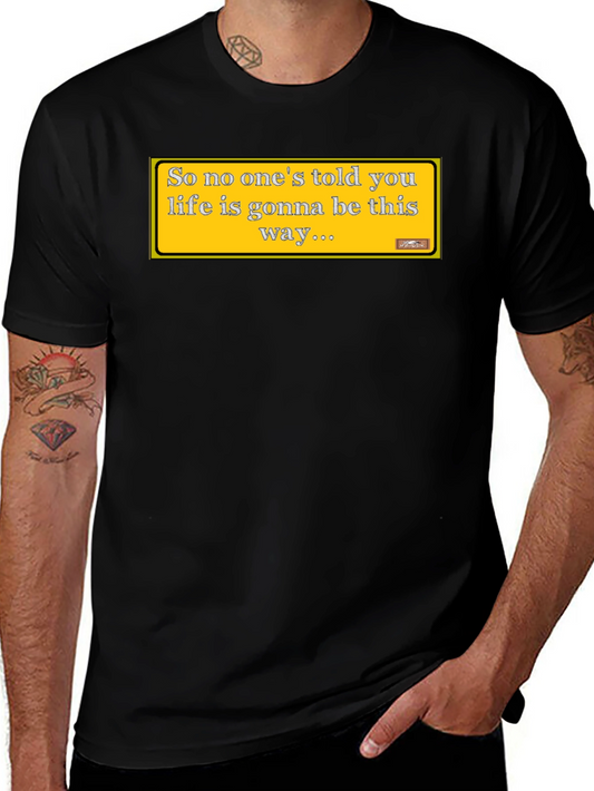 Friends Theme T-Shirt: Lifes Gonna Be This Way Tee
