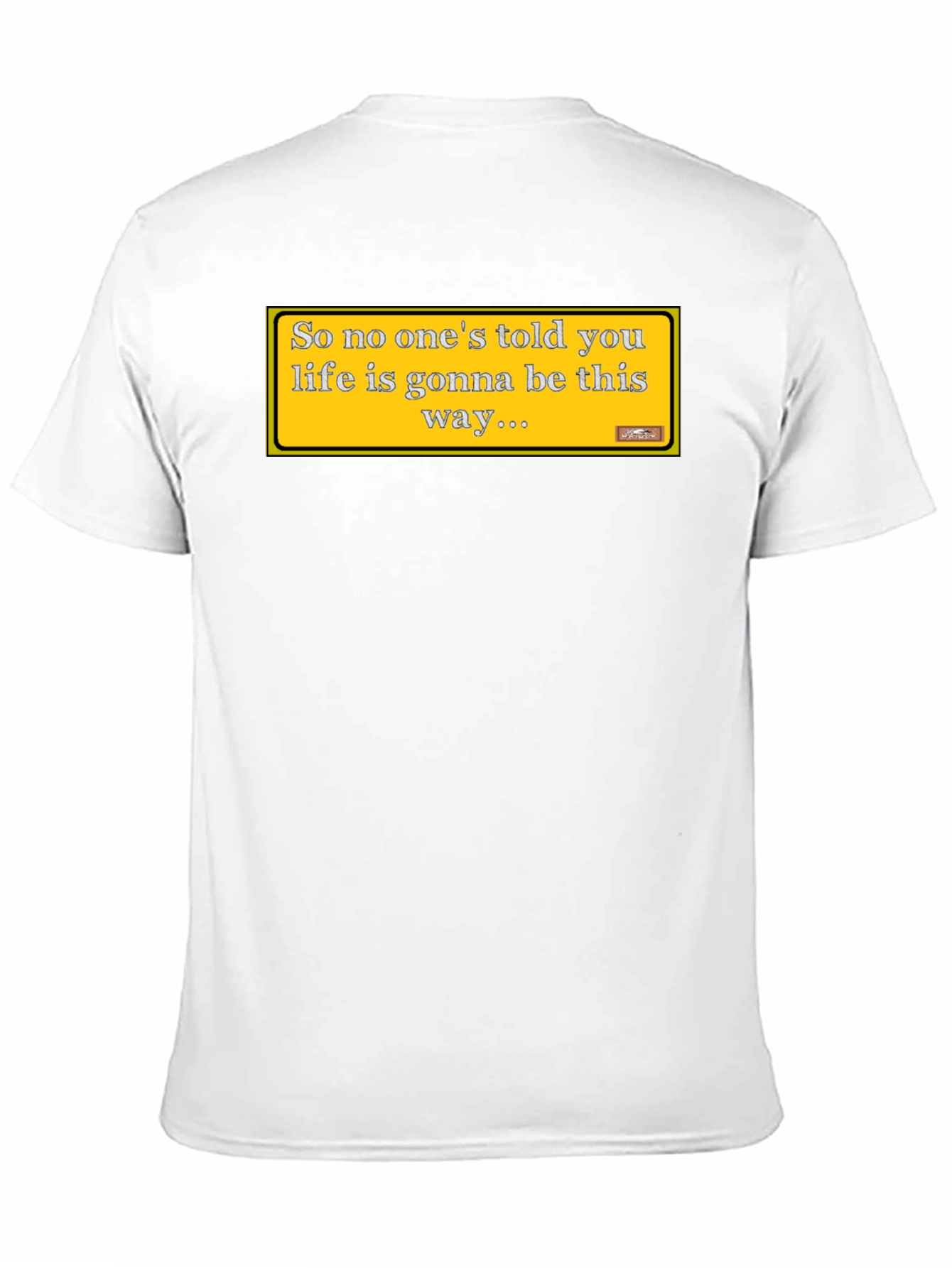 Friends Theme T-Shirt: Lifes Gonna Be This Way Tee