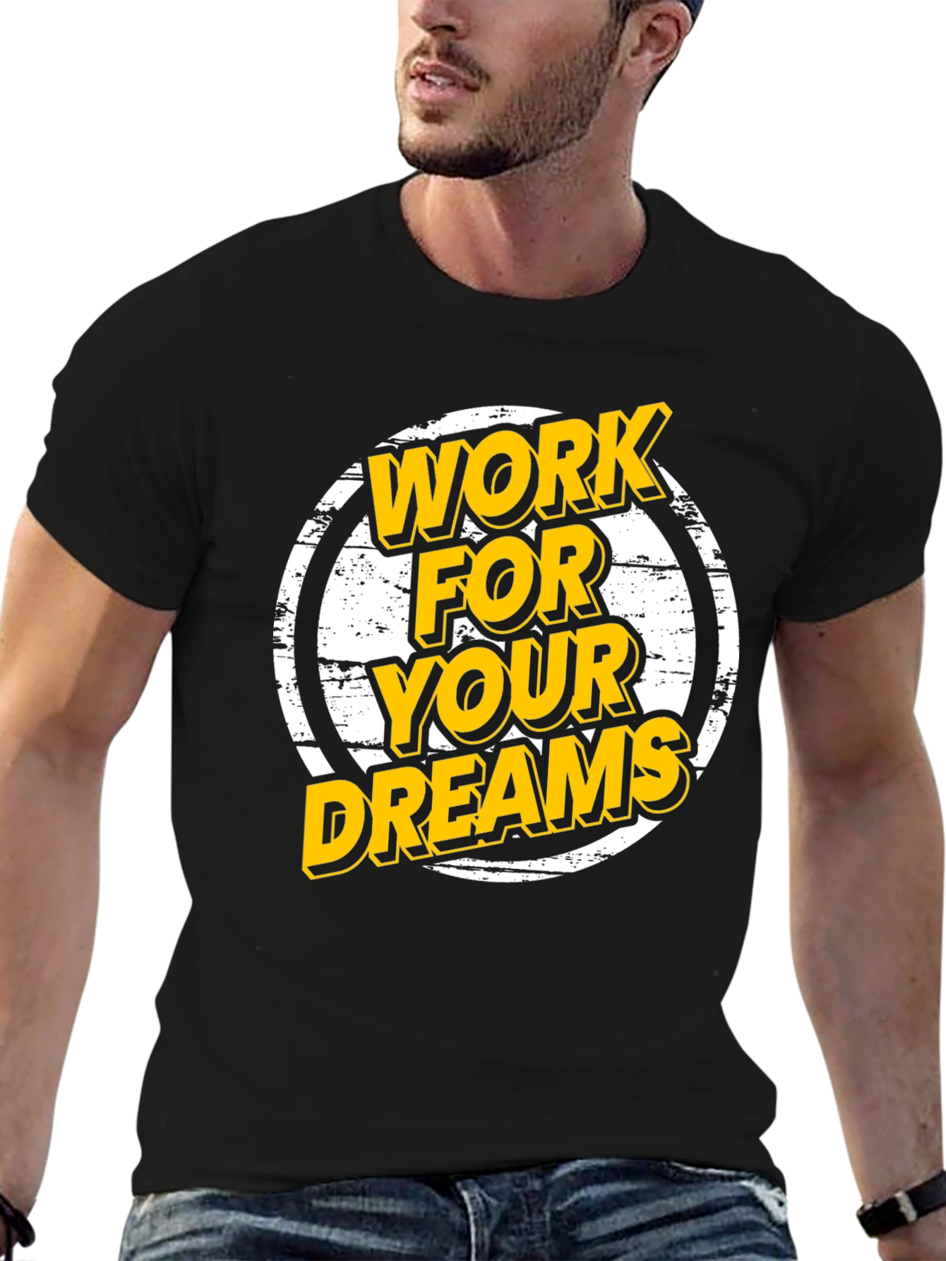 Work For Your Dreams Graphic T-Shirt