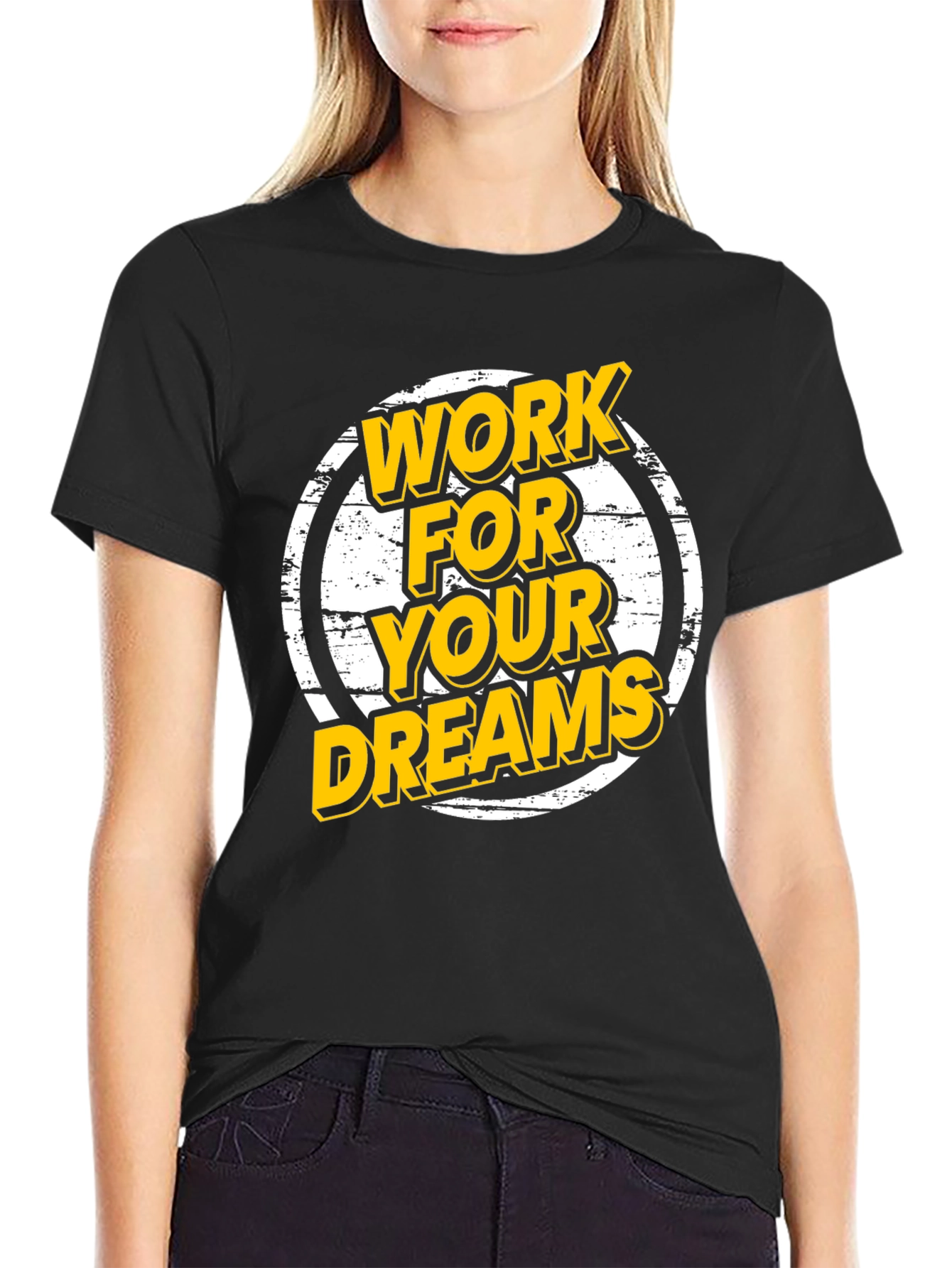 Work For Your Dreams Graphic T-Shirt