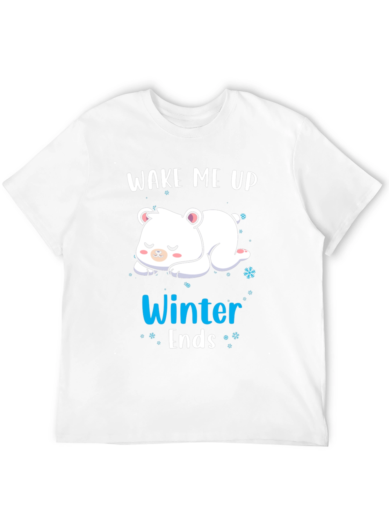 Wake Me Up When Winter Ends T-Shirt