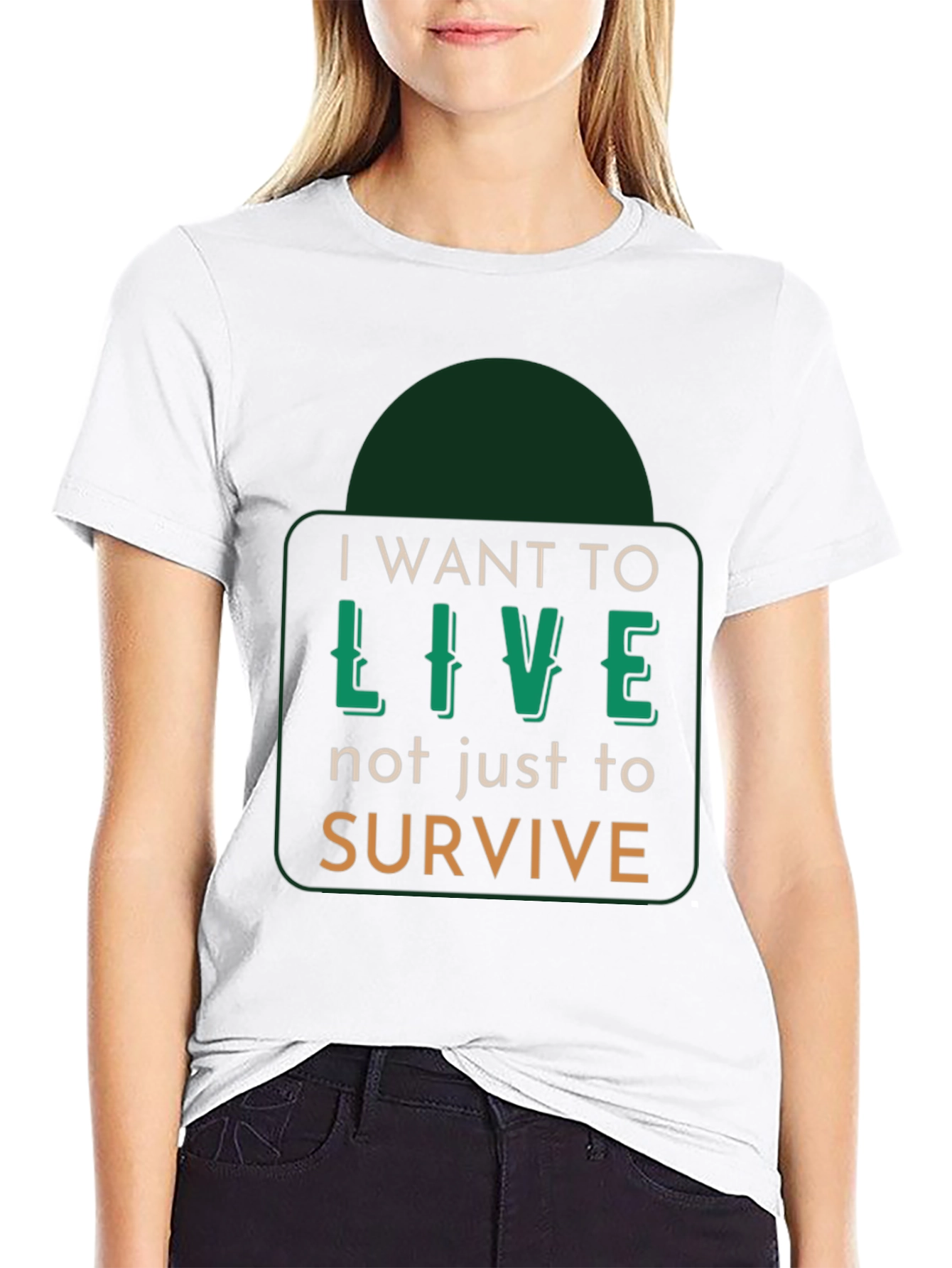 I Want to Live T-Shirt - Motivational Graphic Tee