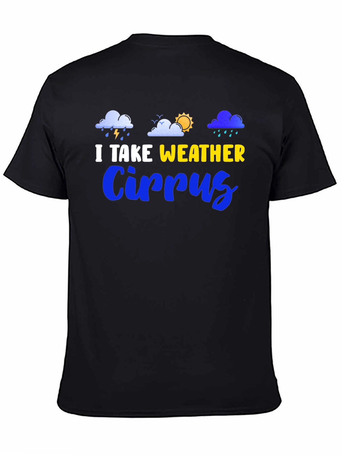 I Take Weather Cirrus T-Shirt