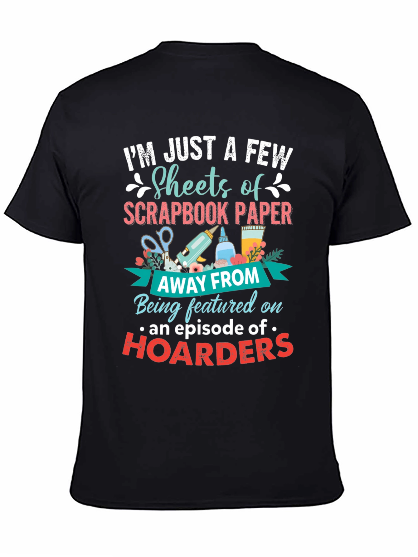 Scrapbook Paper Hoarders T-Shirt
