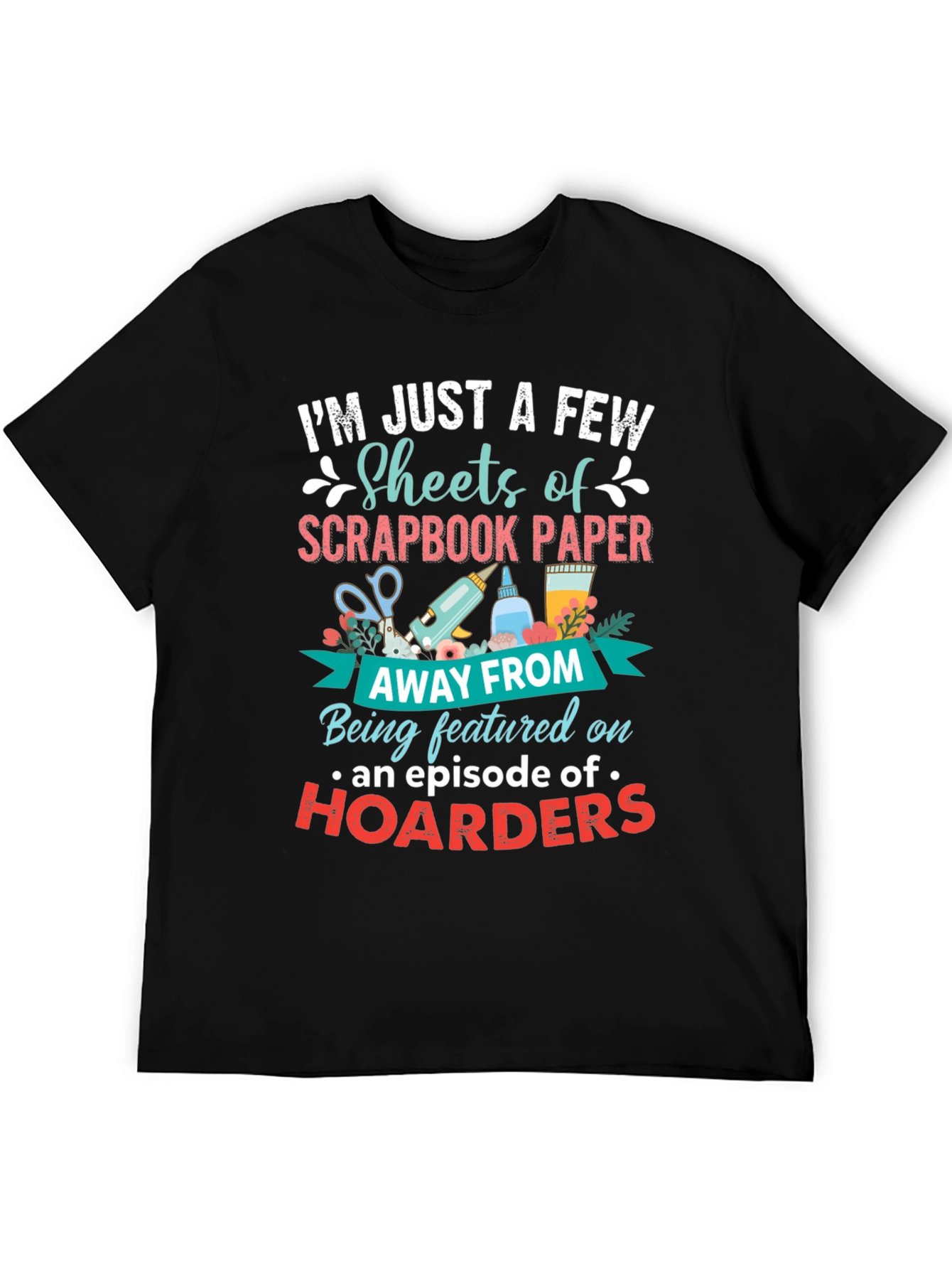 Scrapbook Paper Hoarders T-Shirt