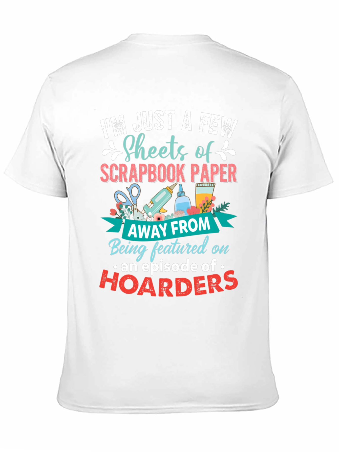 Scrapbook Paper Hoarders T-Shirt