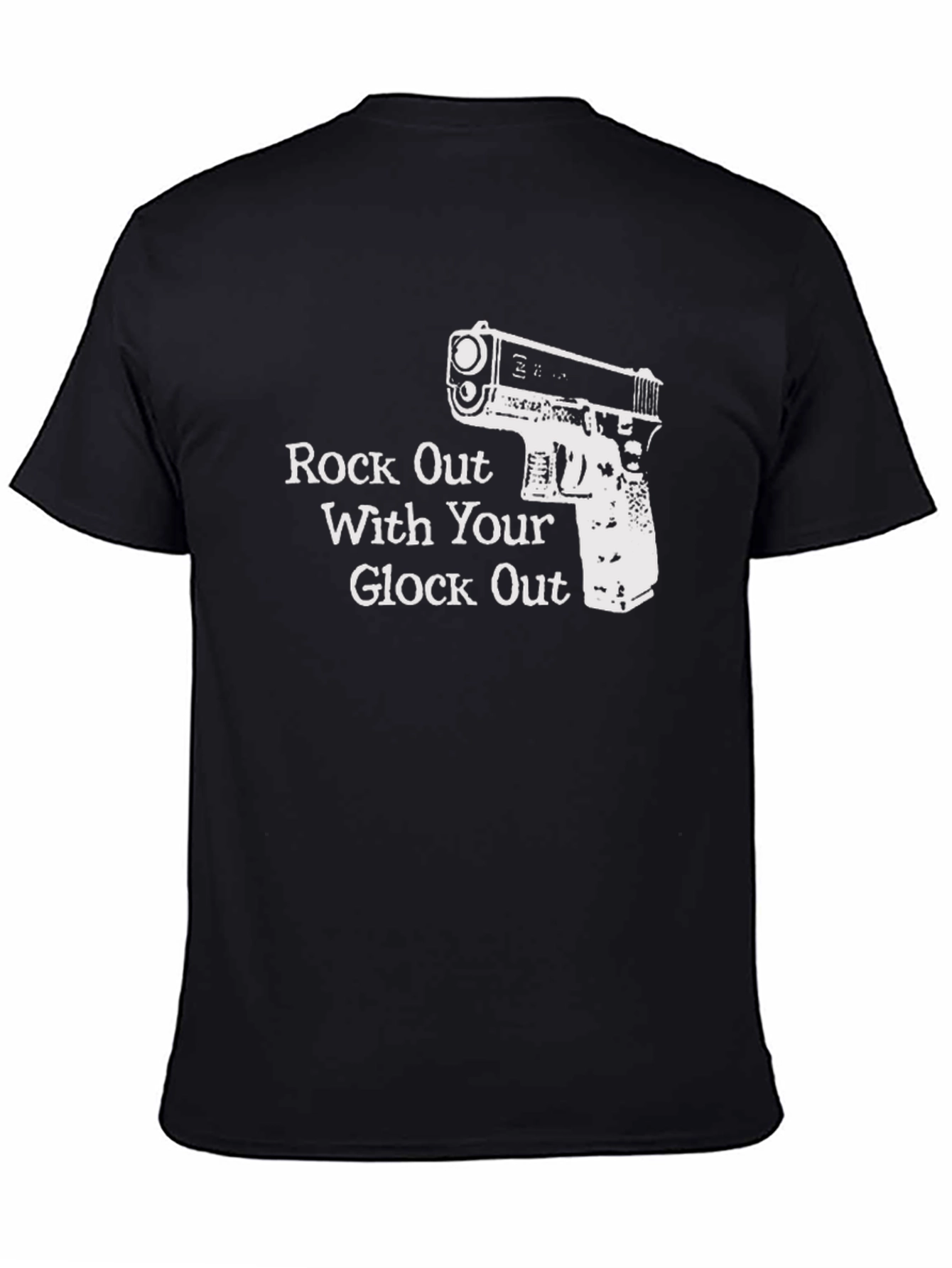 Rock Out With Your Glock Out T-Shirt