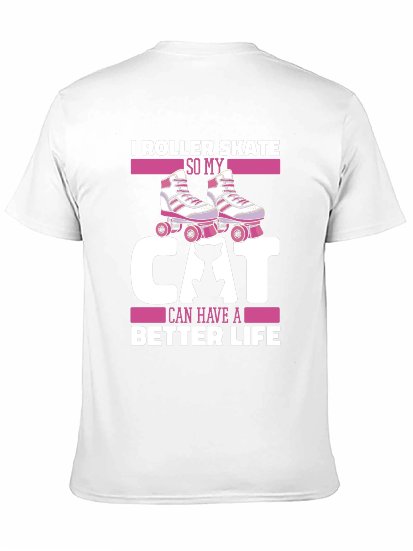Roller Skate Cat Lover T-Shirt: Better Life