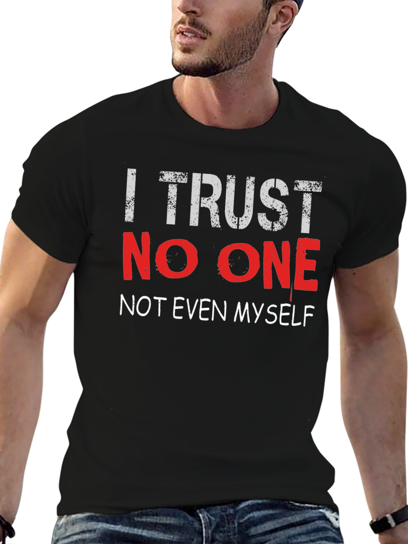 I Trust No One Graphic T-Shirt