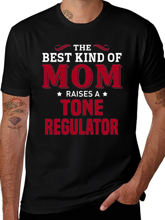Best Kind of Mom Raises a Tone Regulator T-Shirt