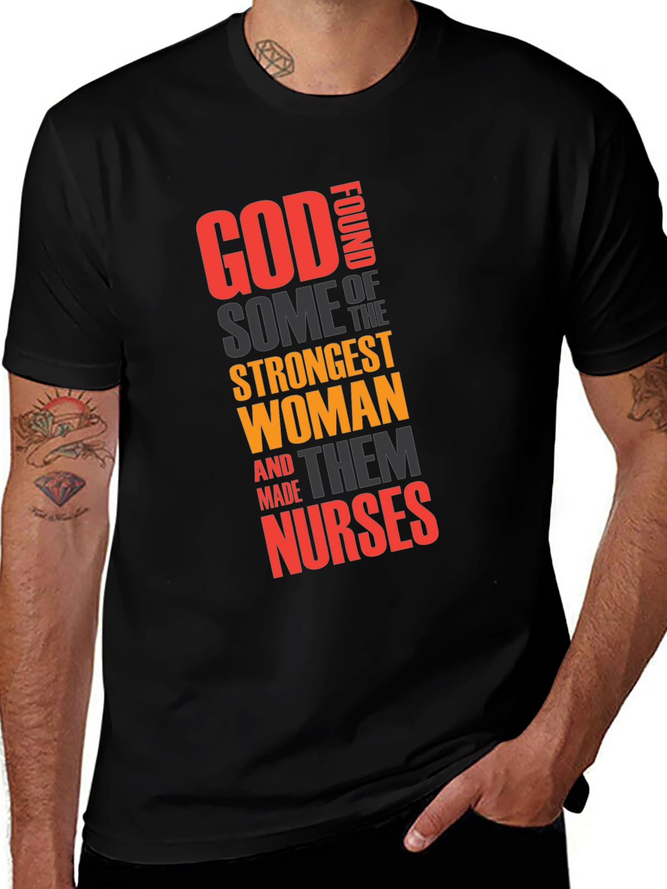 God Found Strongest Women - Nurse T-Shirt
