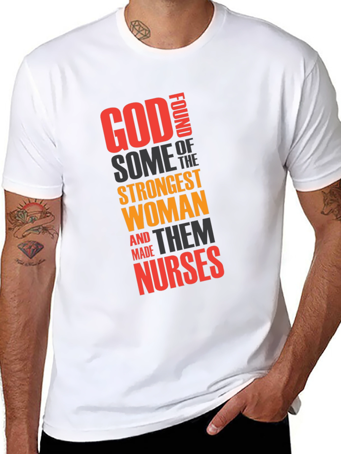 God Found Strongest Women - Nurse T-Shirt