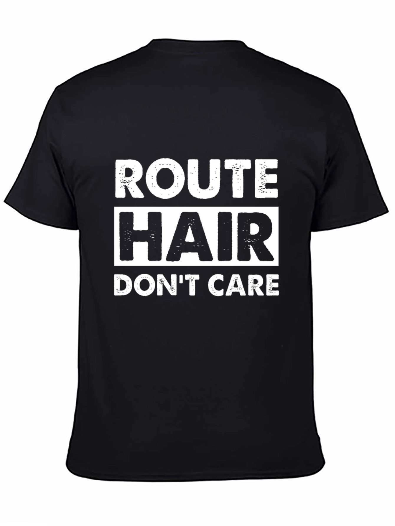 Route Hair Dont Care T-Shirt