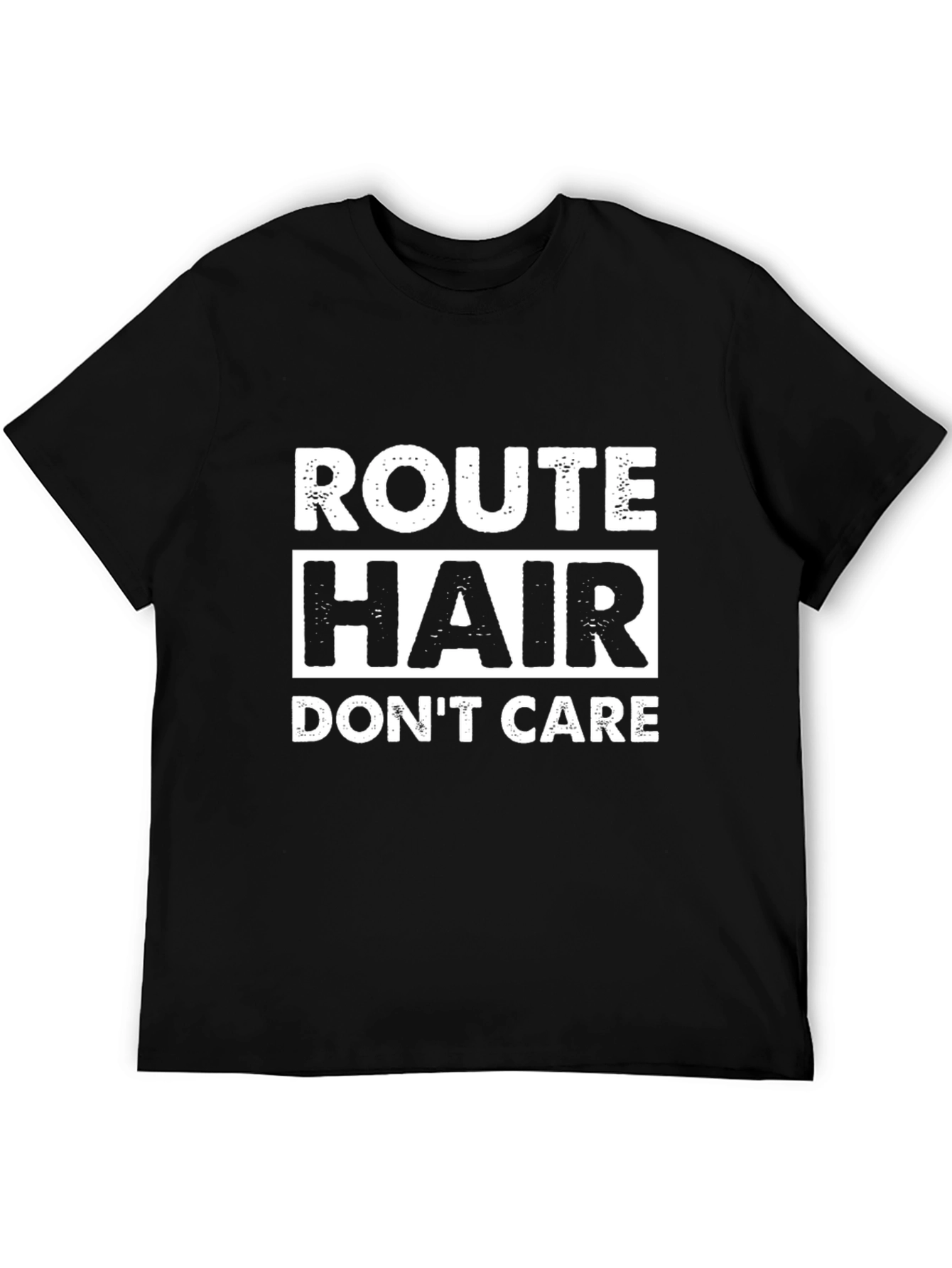 Route Hair Dont Care T-Shirt