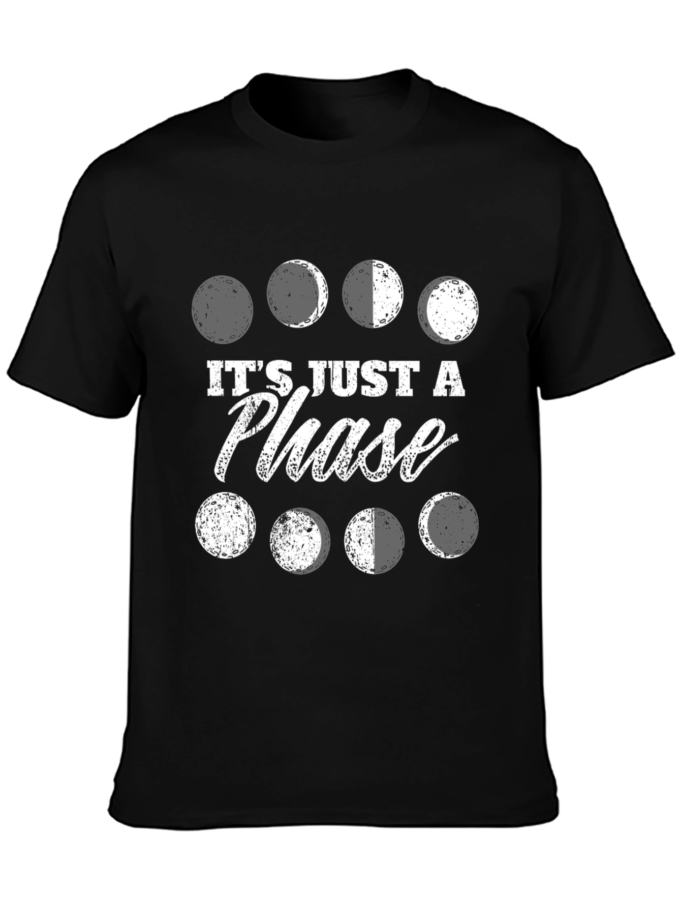 Its Just A Phase T-Shirt