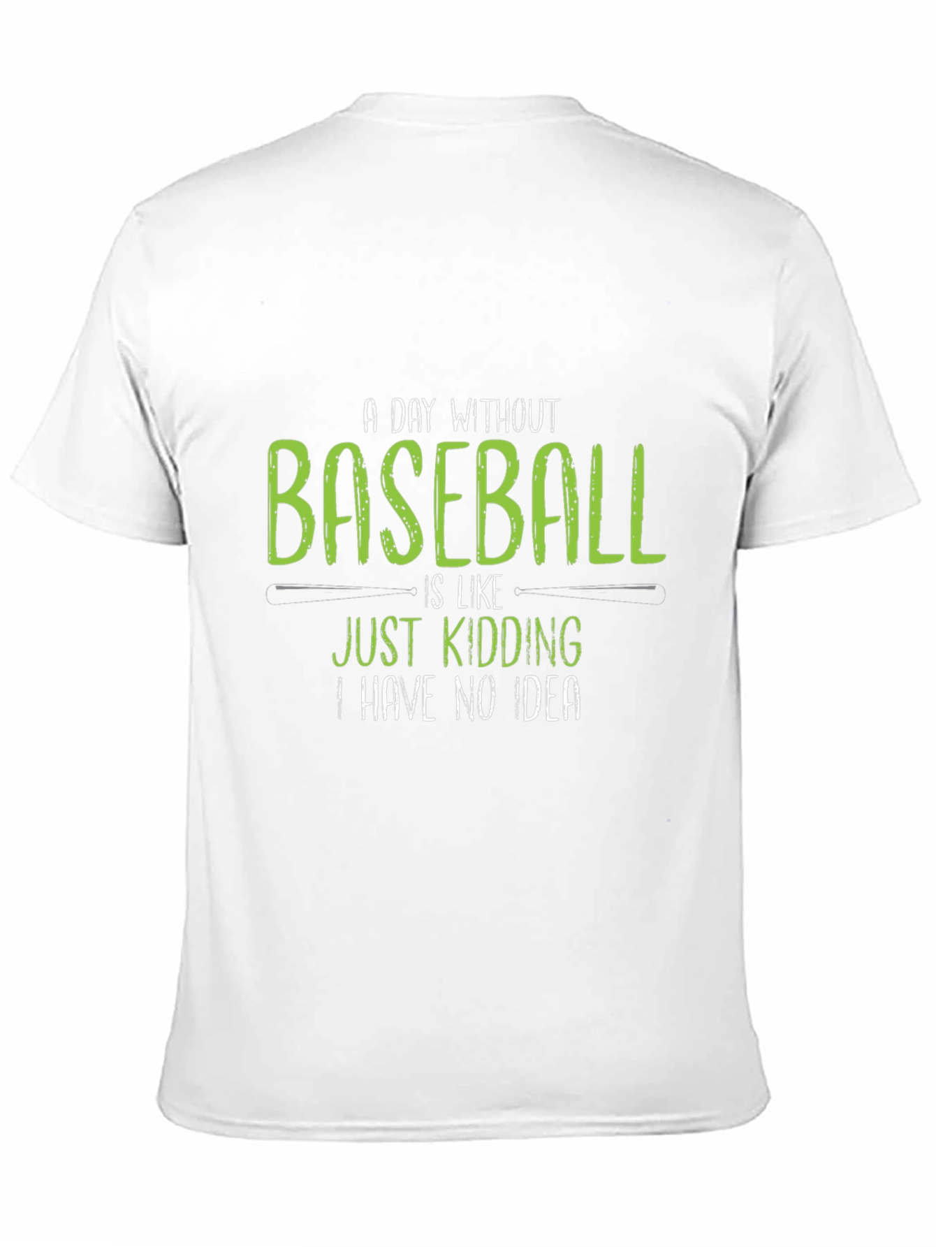 Baseball Fan T-Shirt - A Day Without Baseball