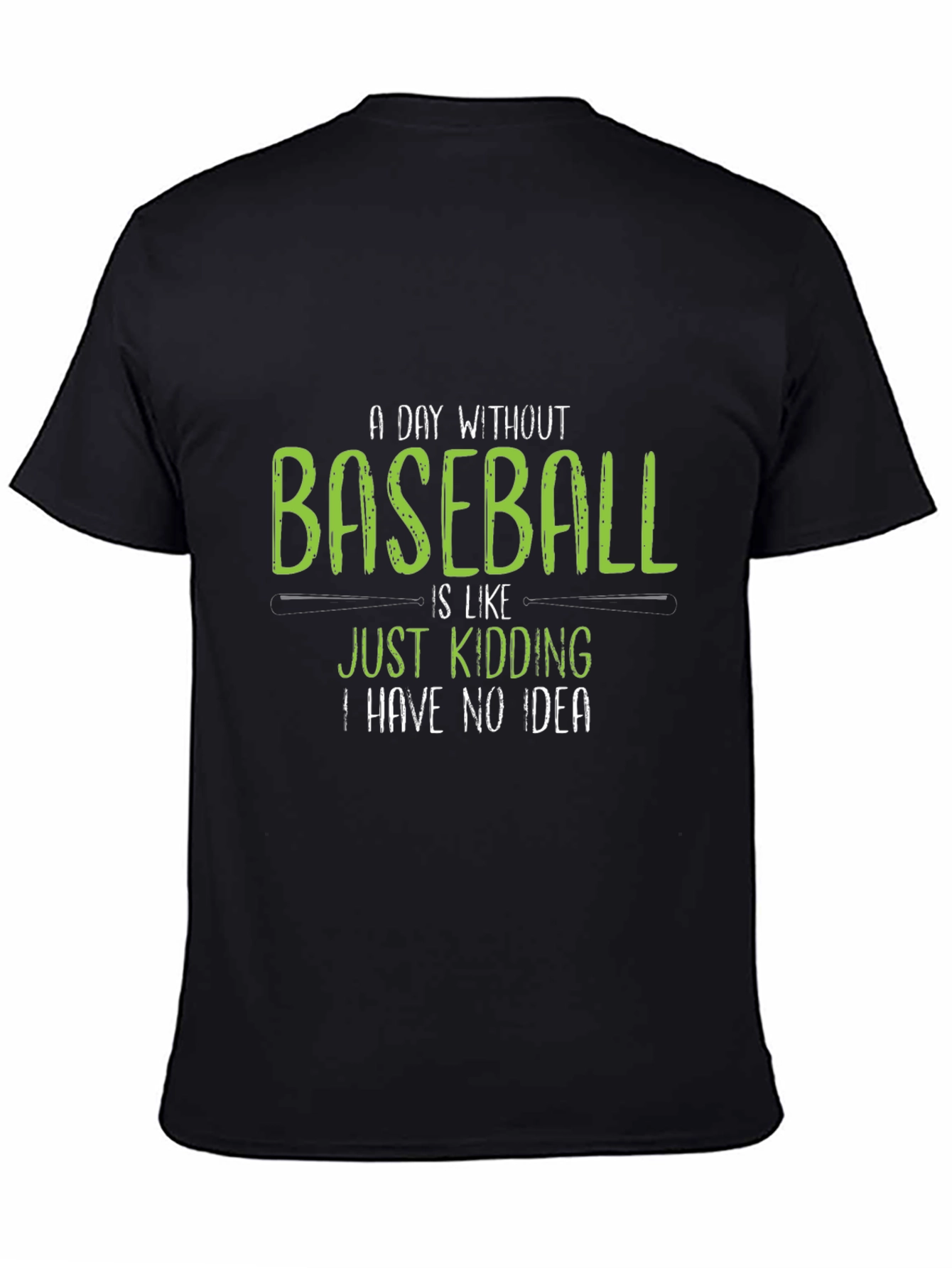Baseball Fan T-Shirt - A Day Without Baseball