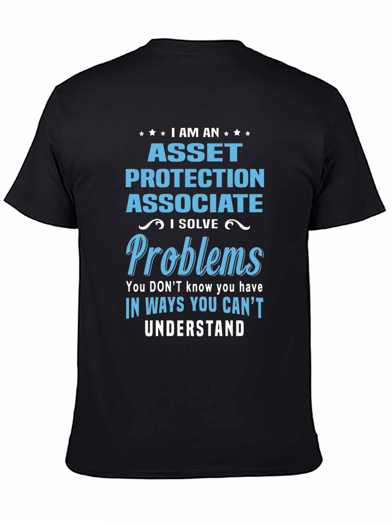Asset Protection Associate T-Shirt - I Solve Problems