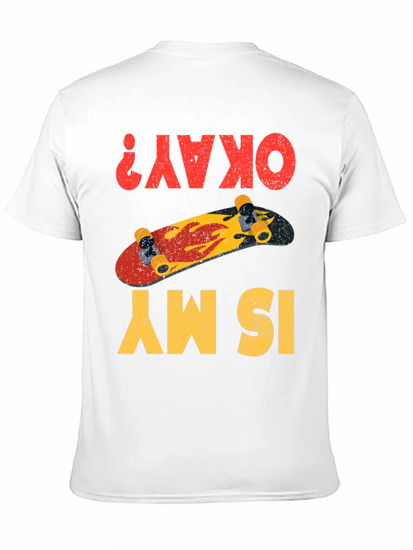 Skateboard T-Shirt - Is My Okay? Graphic Tee