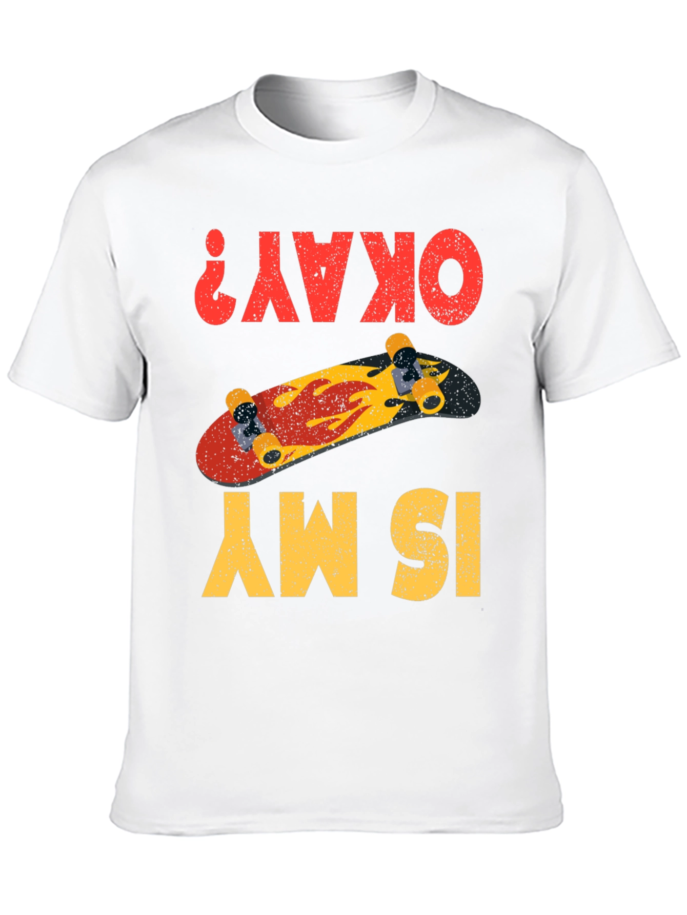 Skateboard T-Shirt - Is My Okay? Graphic Tee