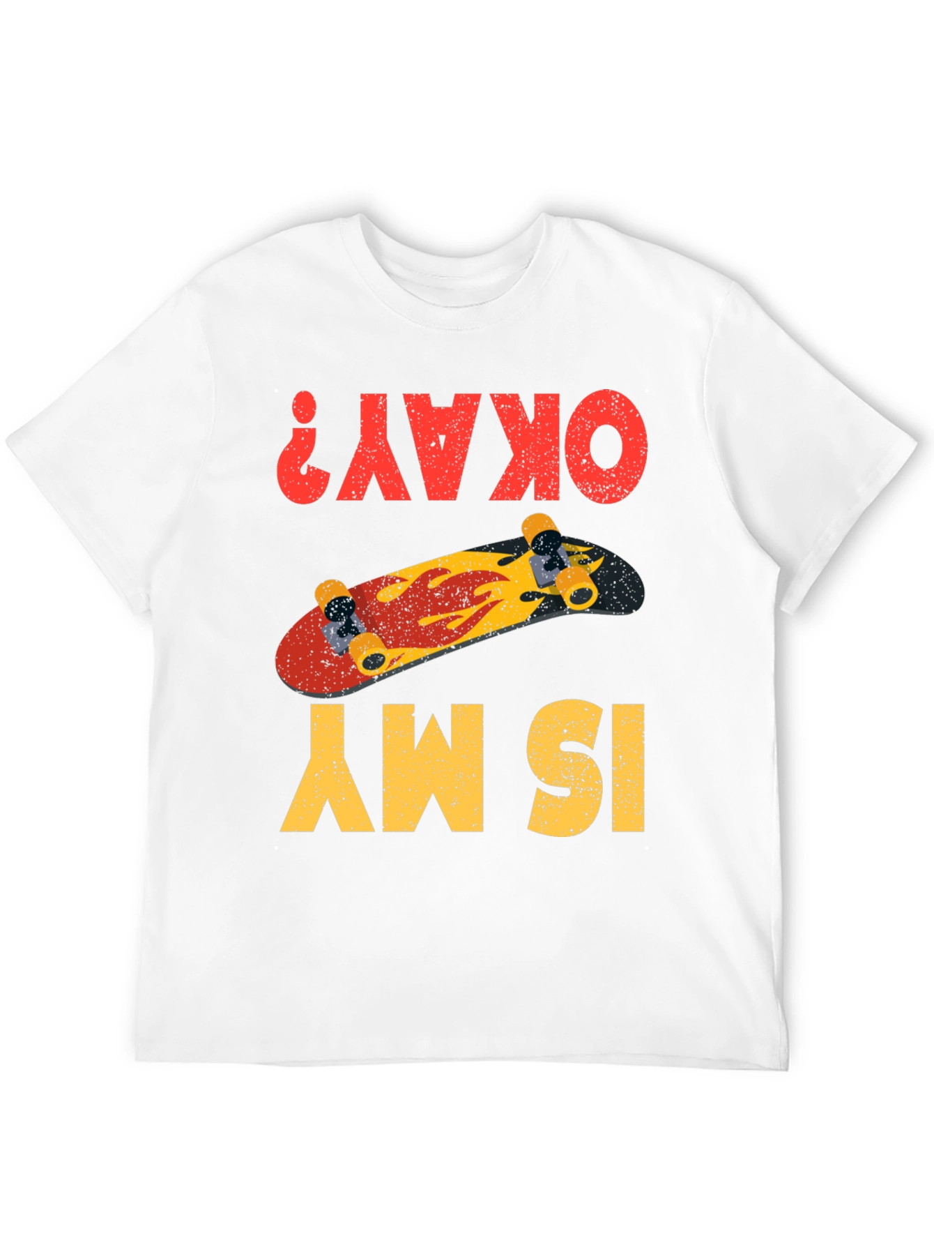 Skateboard T-Shirt - Is My Okay? Graphic Tee