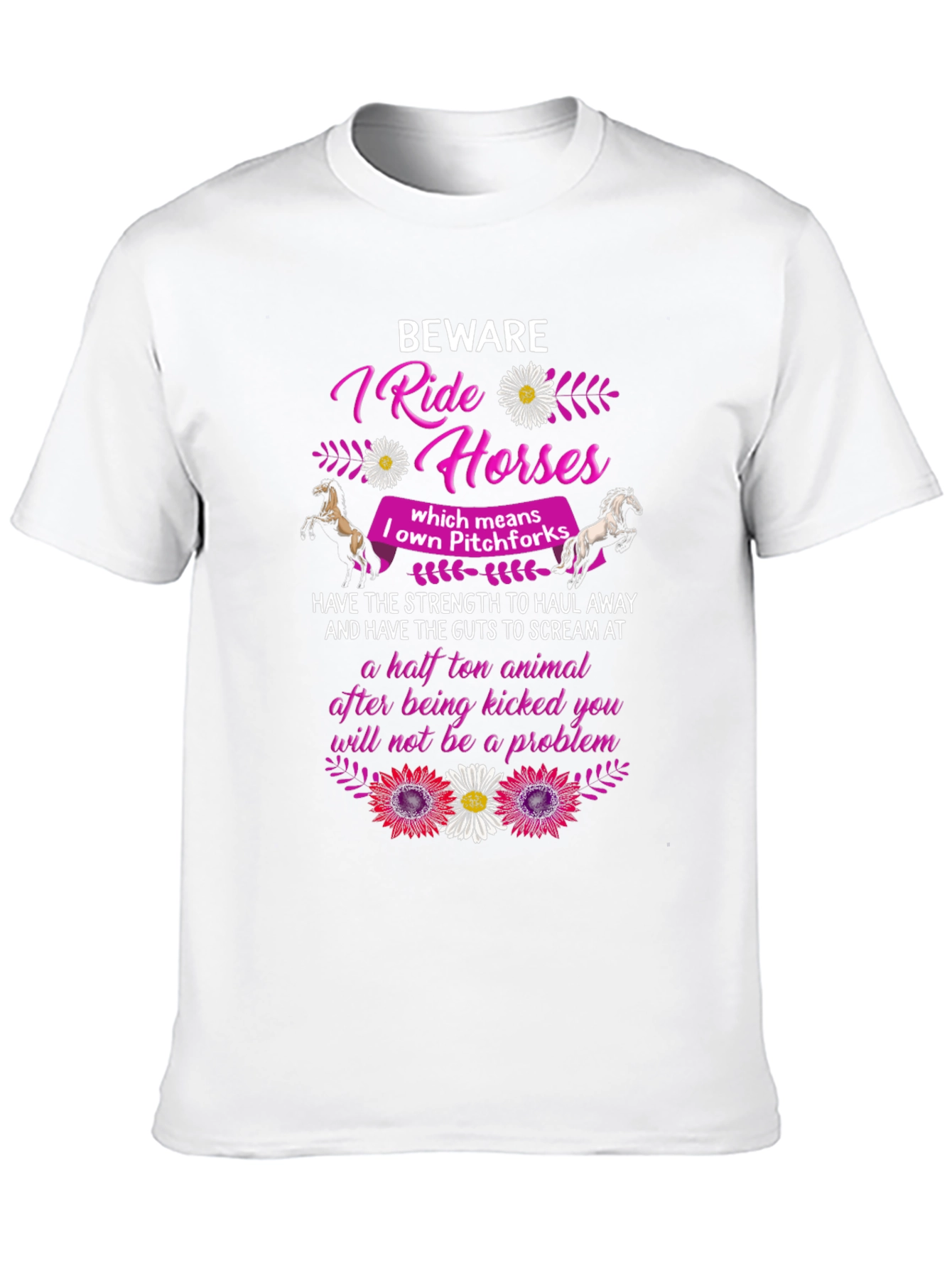 Beware I Ride Horses T-Shirt