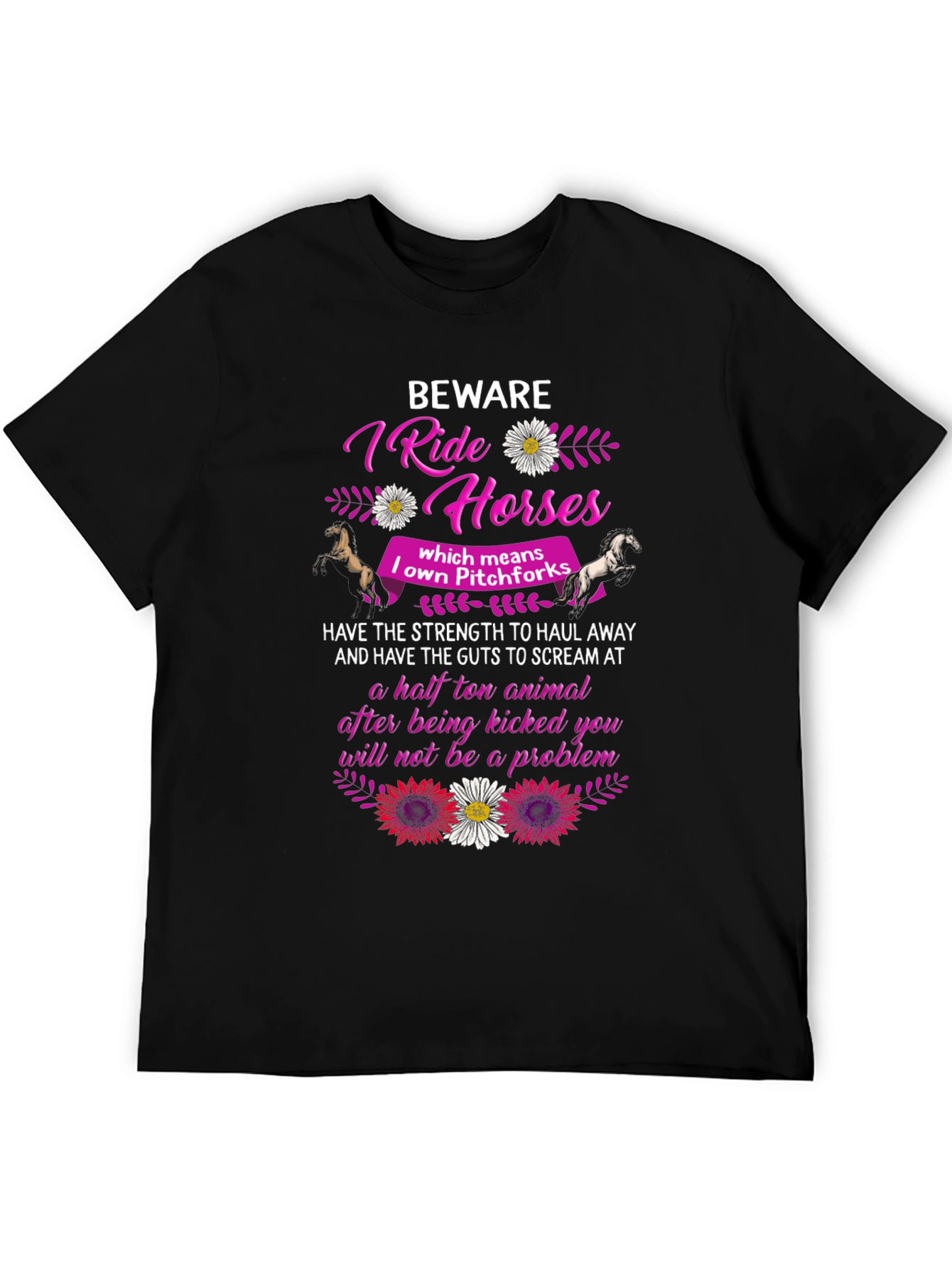 Beware I Ride Horses T-Shirt