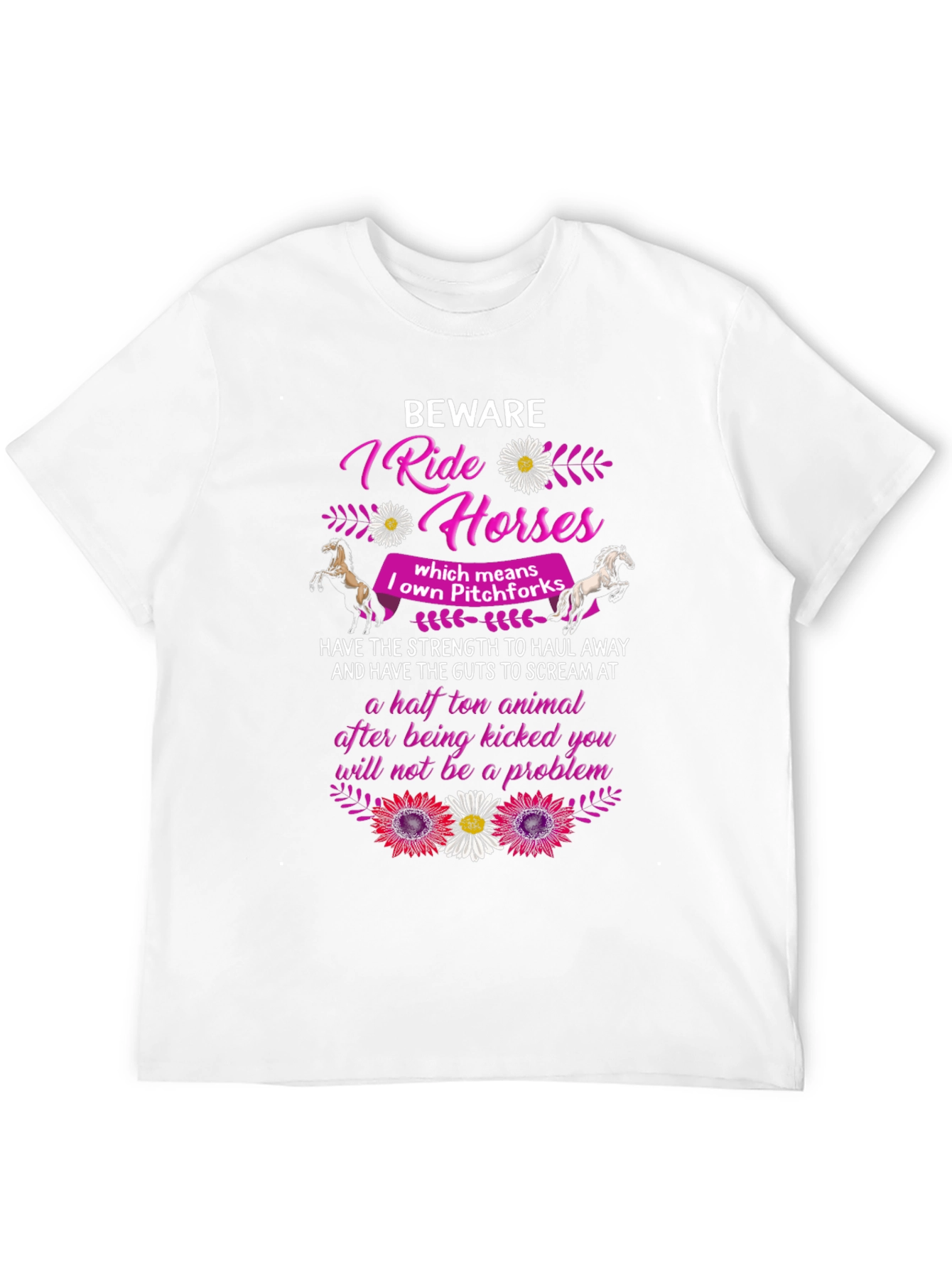 Beware I Ride Horses T-Shirt