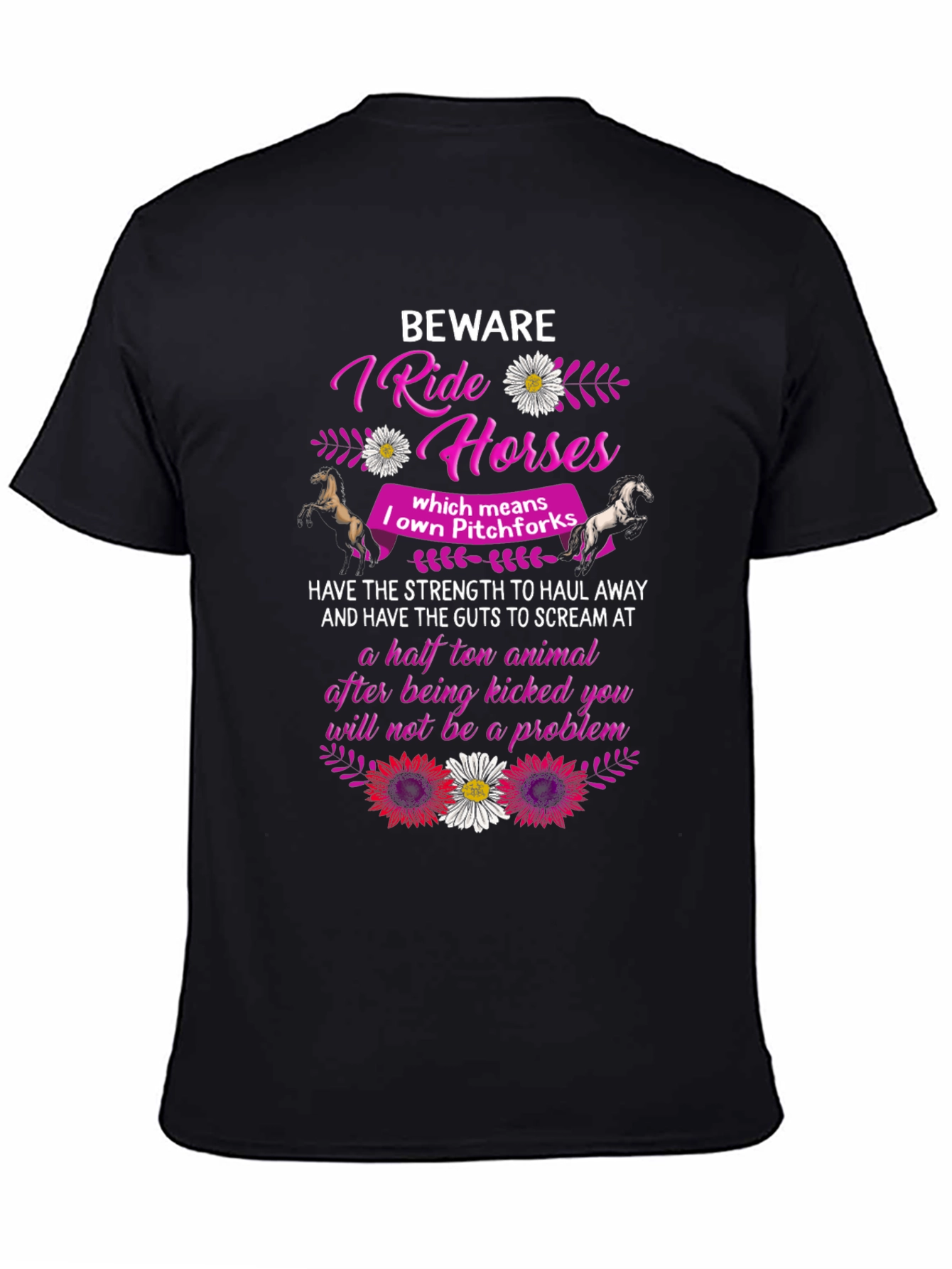 Beware I Ride Horses T-Shirt