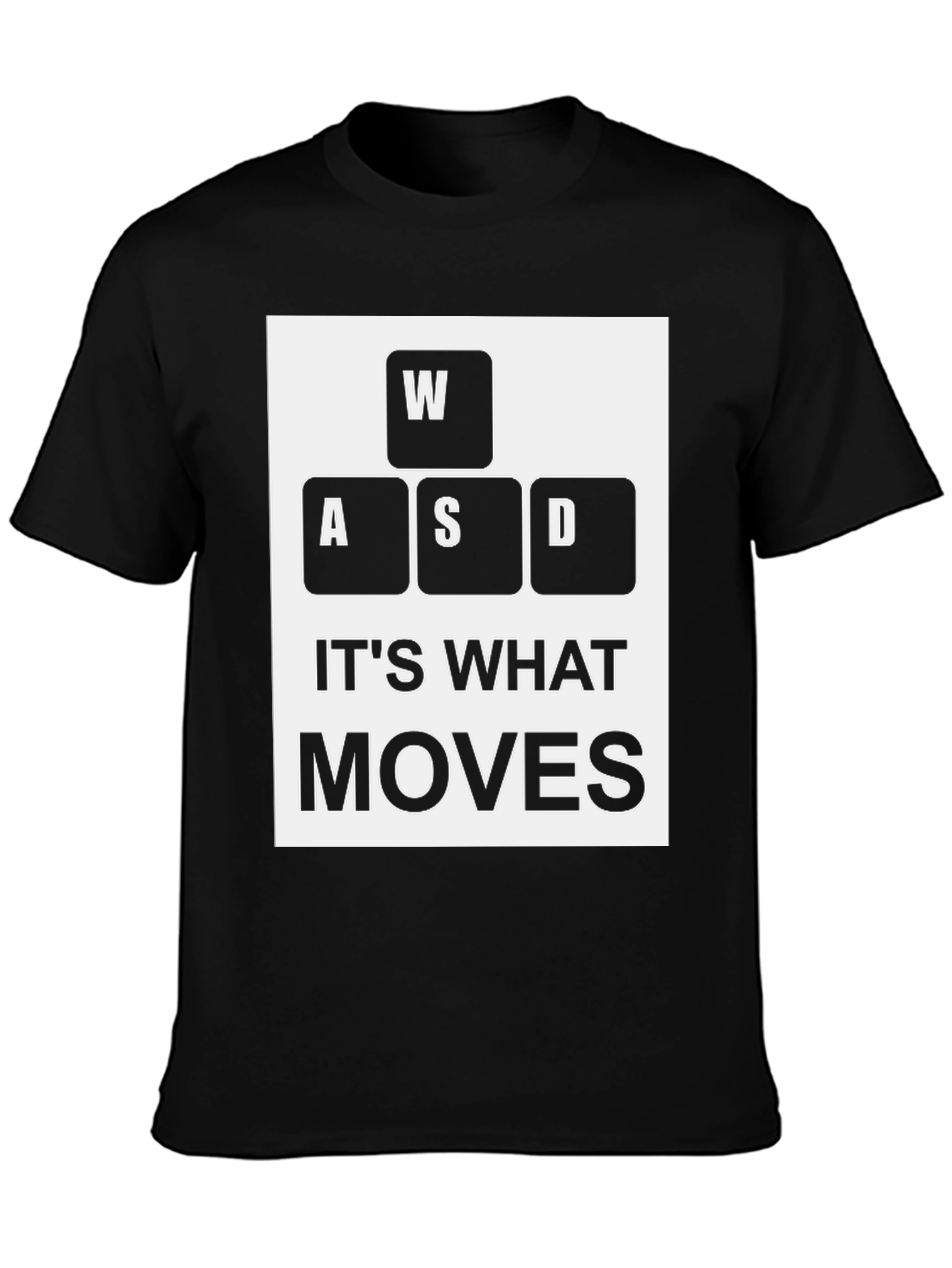 Gamer T-Shirt - WASD Keys - Its What Moves
