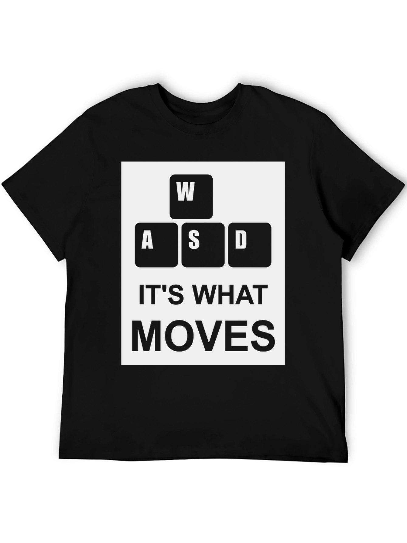 Gamer T-Shirt - WASD Keys - Its What Moves