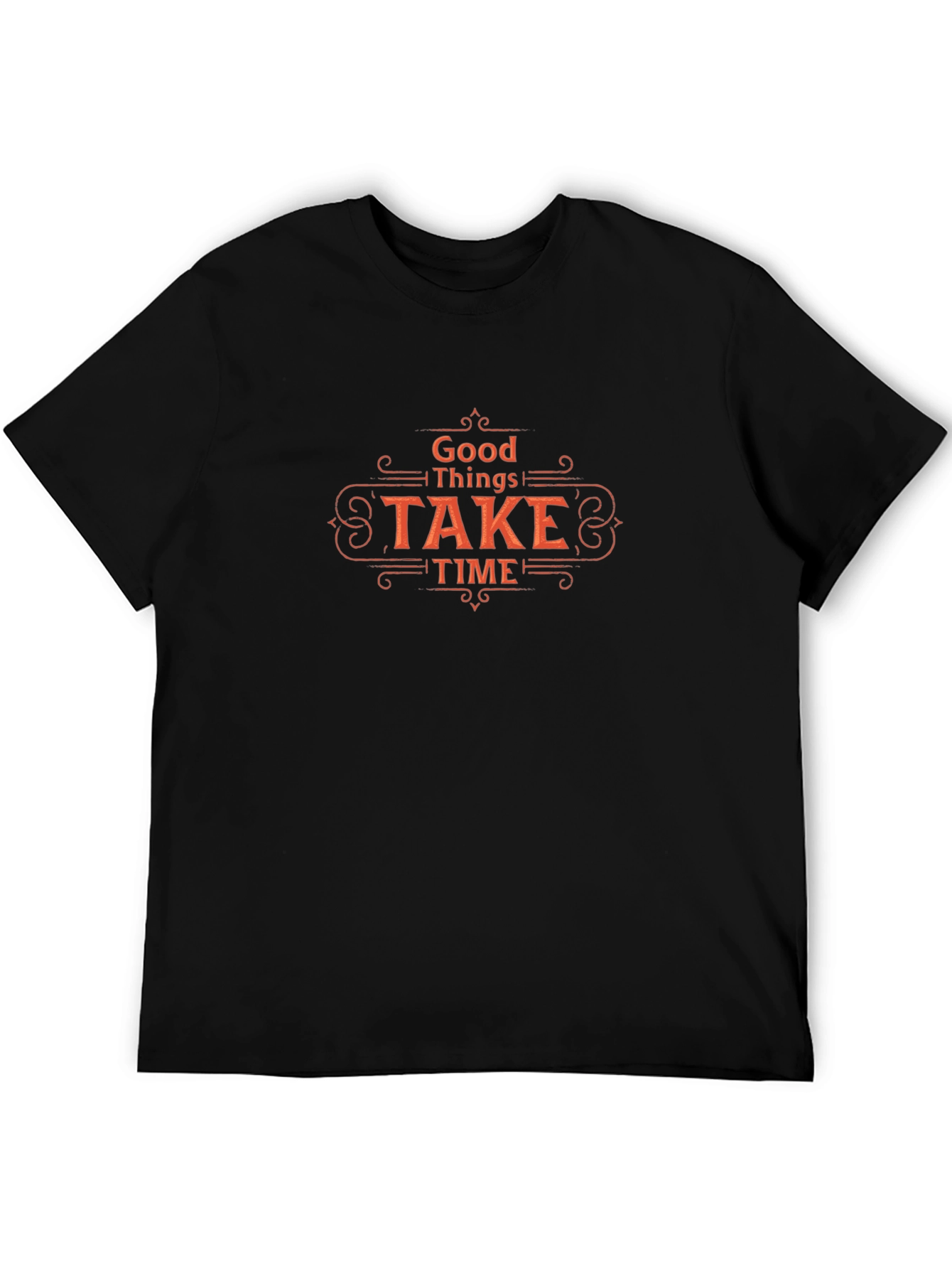 Good Things Take Time Black T-Shirt