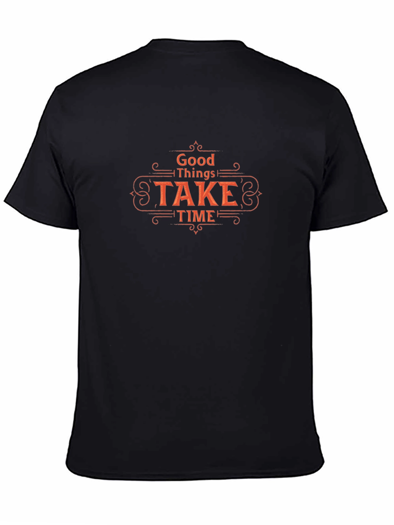 Good Things Take Time Black T-Shirt