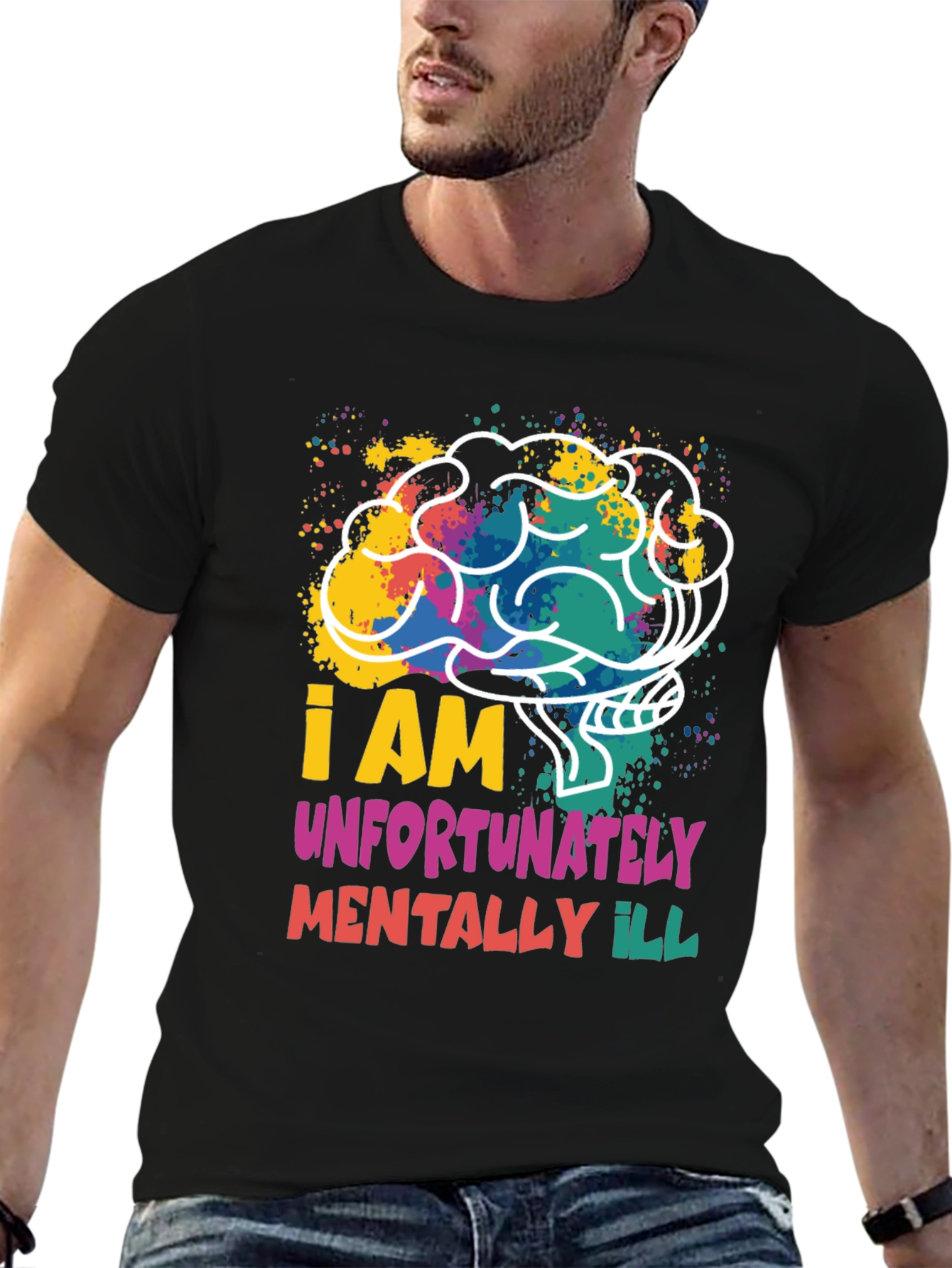 I am Unfortunately Mentally Ill Graphic Tee