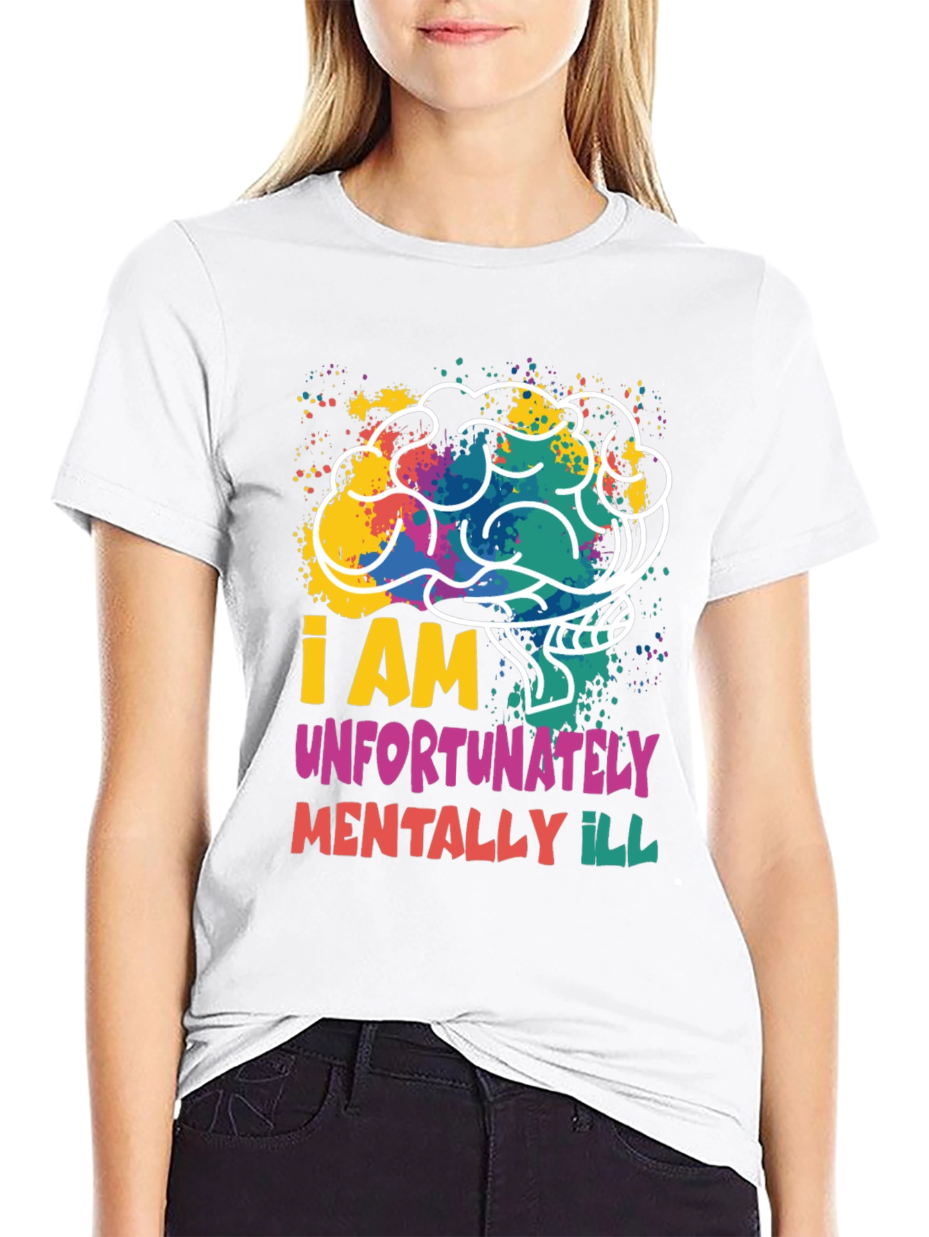 I am Unfortunately Mentally Ill Graphic Tee