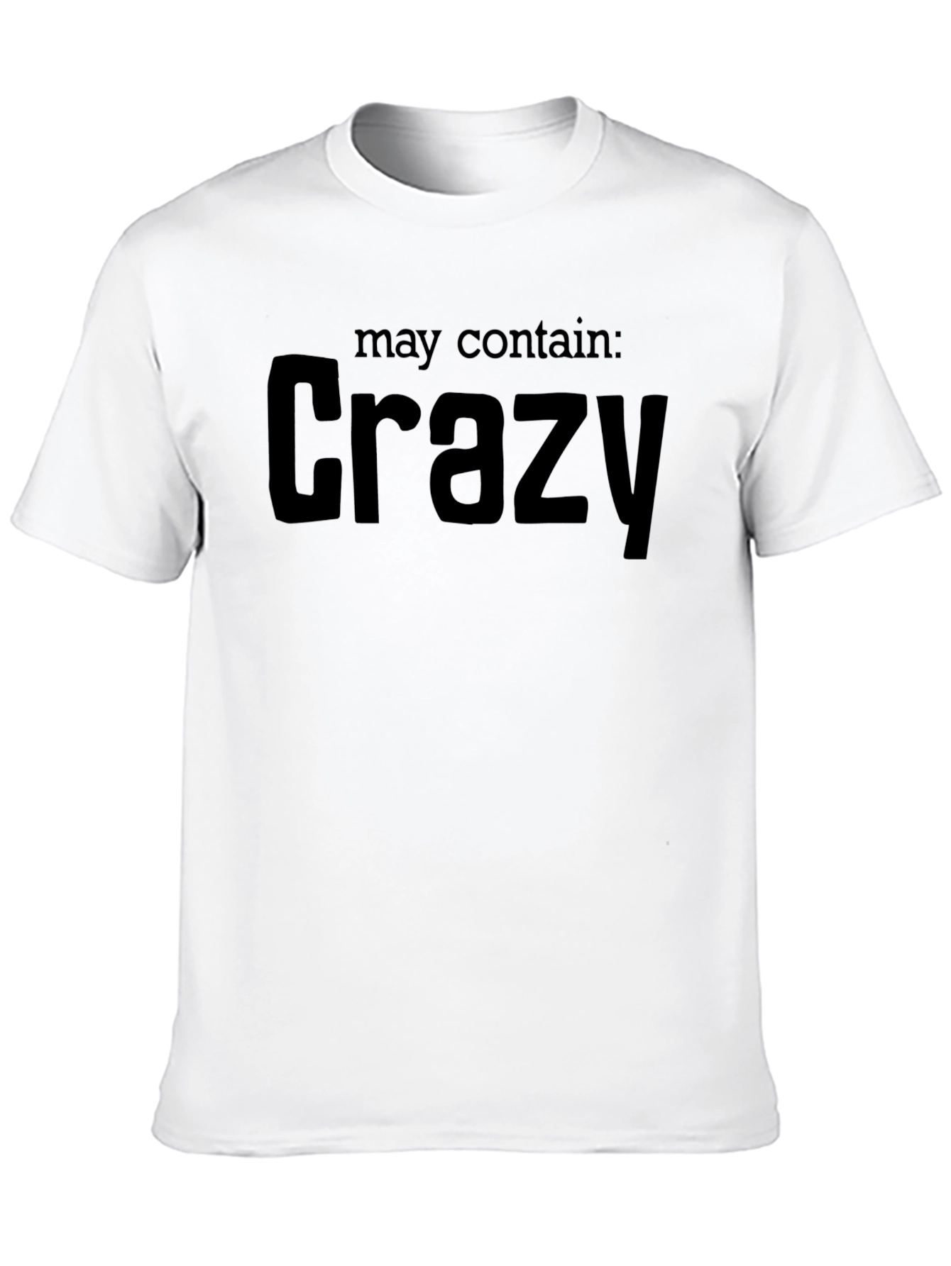 May Contain Crazy T-Shirt - Black Graphic Tee