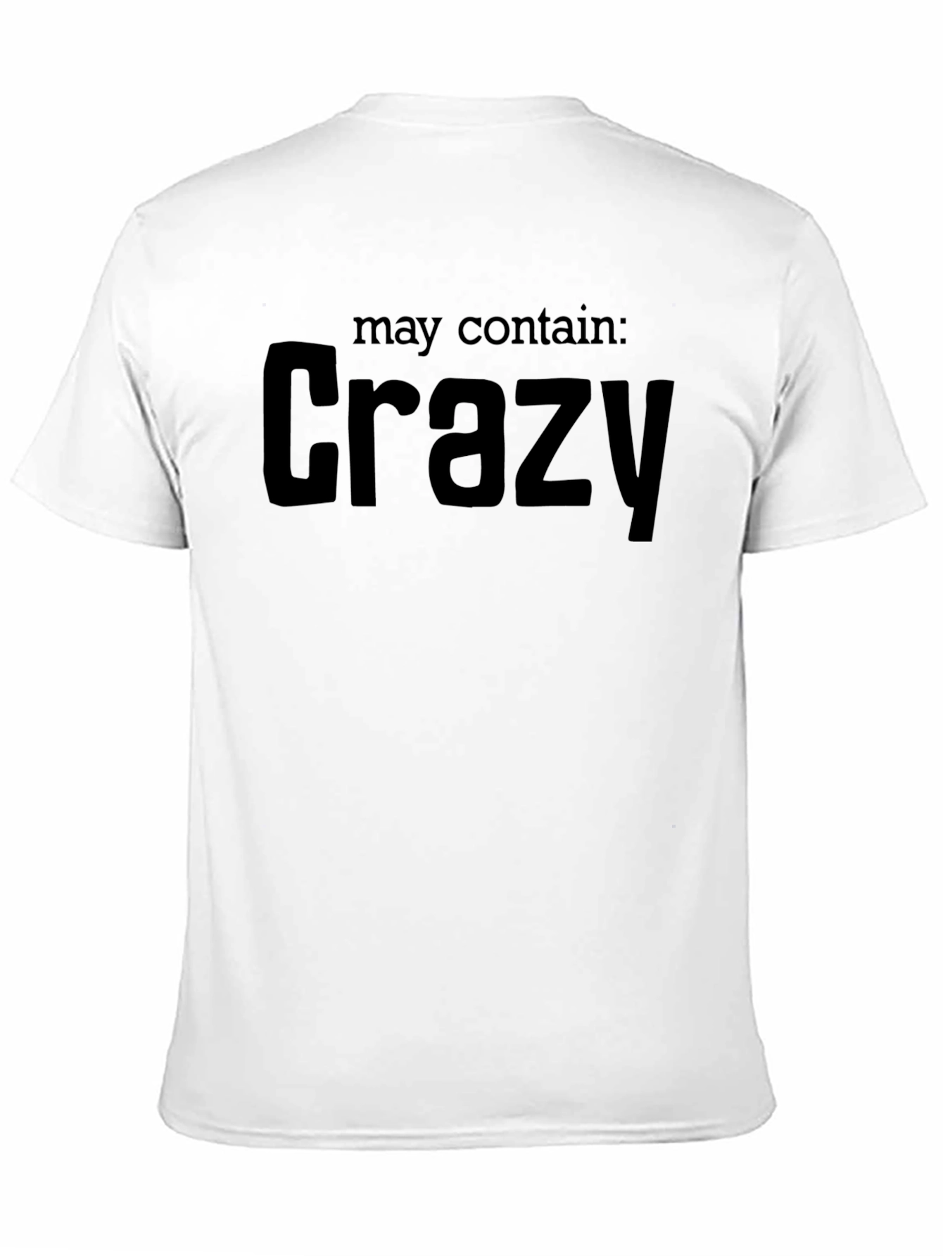 May Contain Crazy T-Shirt - Black Graphic Tee